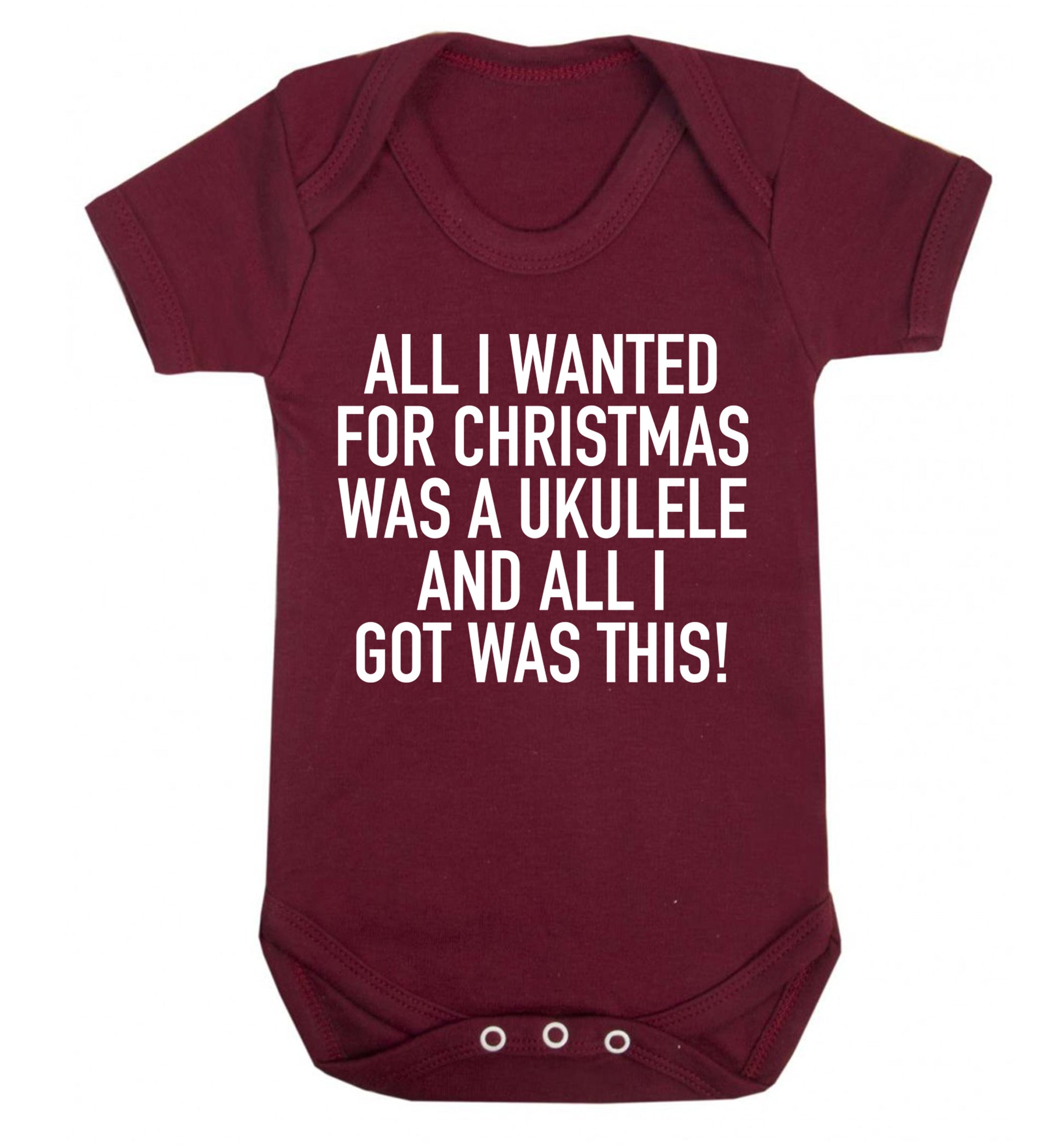 All I wanted for Christmas was a ukulele and all I got was this! Baby Vest maroon 18-24 months