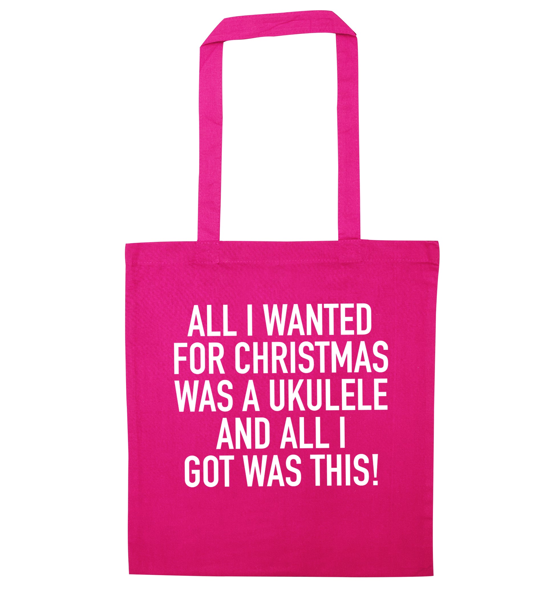 All I wanted for Christmas was a ukulele and all I got was this! pink tote bag
