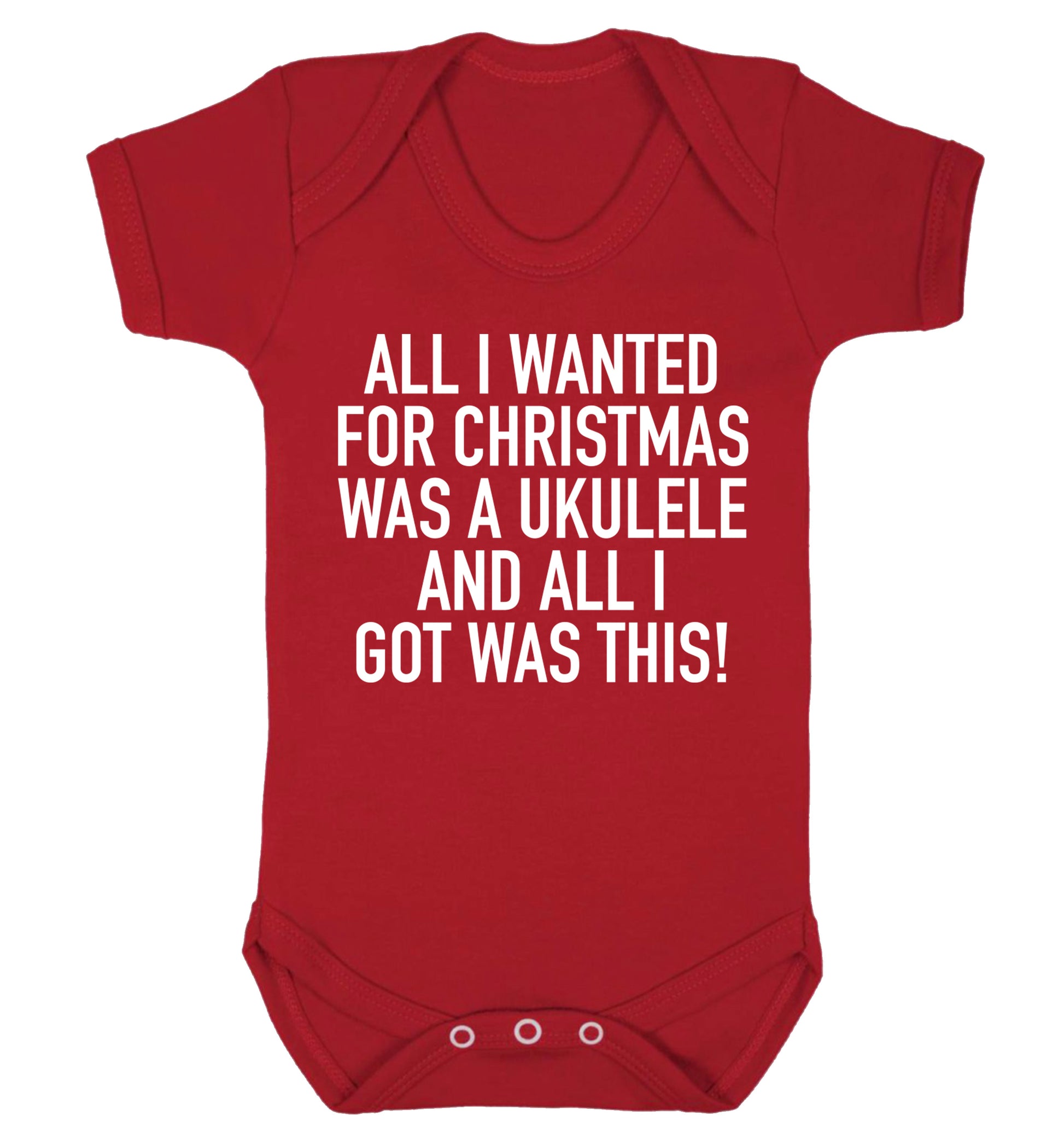 All I wanted for Christmas was a ukulele and all I got was this! Baby Vest red 18-24 months