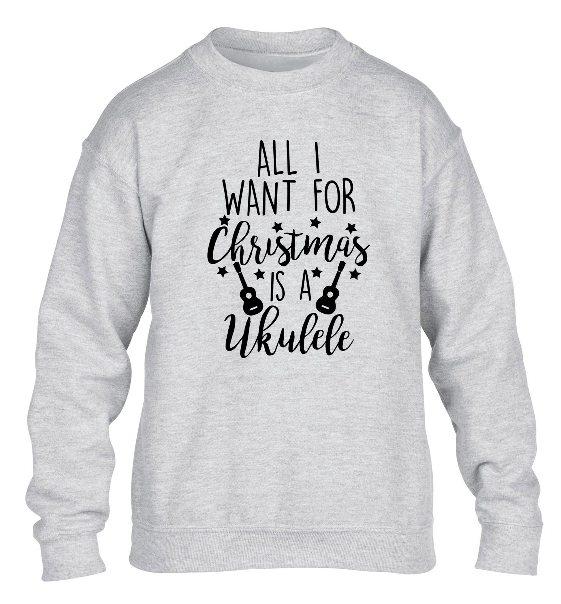 All I want for christmas is a ukulele children's grey sweater 12-14 Years
