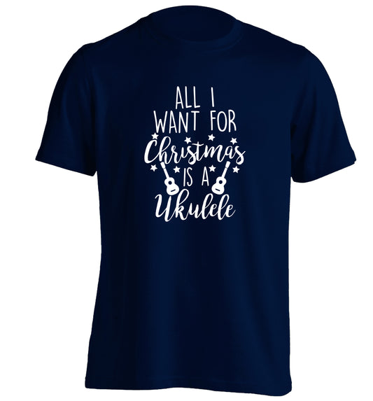 All I want for christmas is a ukulele adults unisex navy Tshirt 2XL