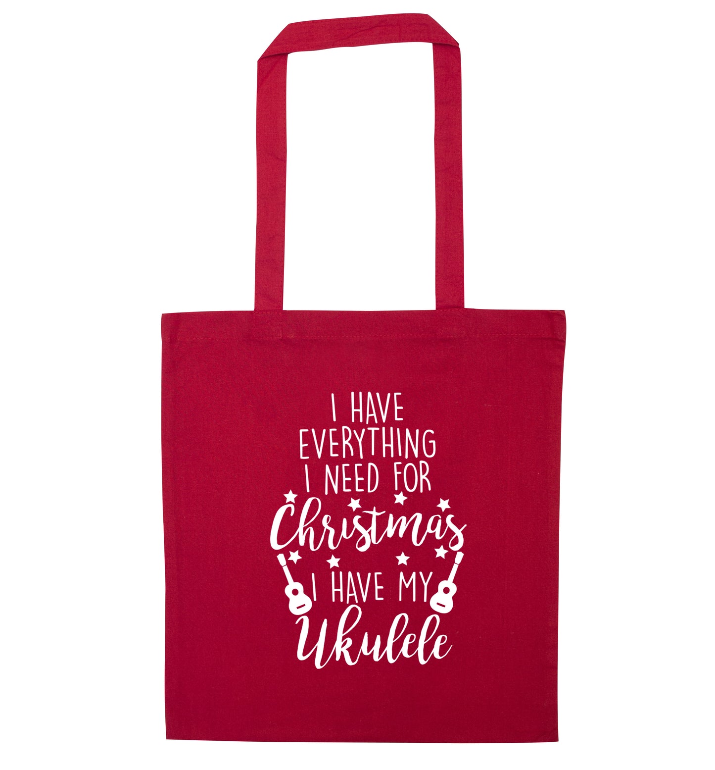 I have everything I need for Christmas I have my ukulele red tote bag