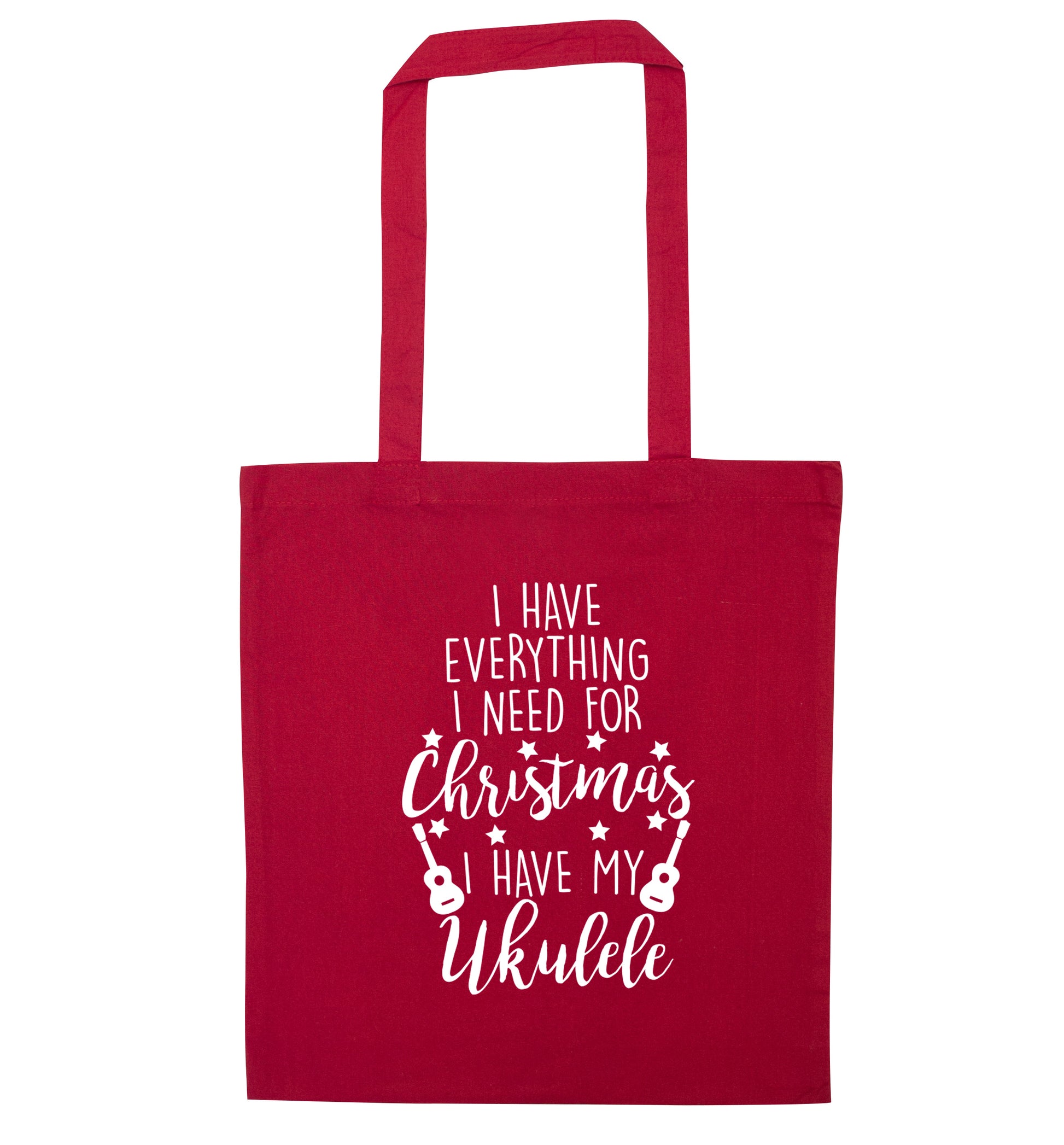 I have everything I need for Christmas I have my ukulele red tote bag