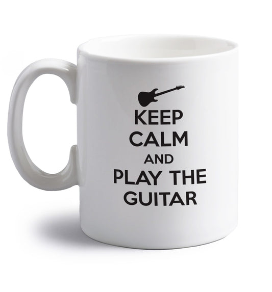 Keep calm and play the guitar right handed white ceramic mug 