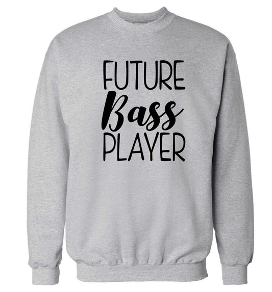 Future bass player Adult's unisex grey Sweater 2XL
