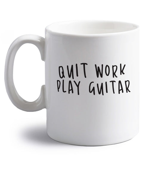 Quit work play guitar right handed white ceramic mug 