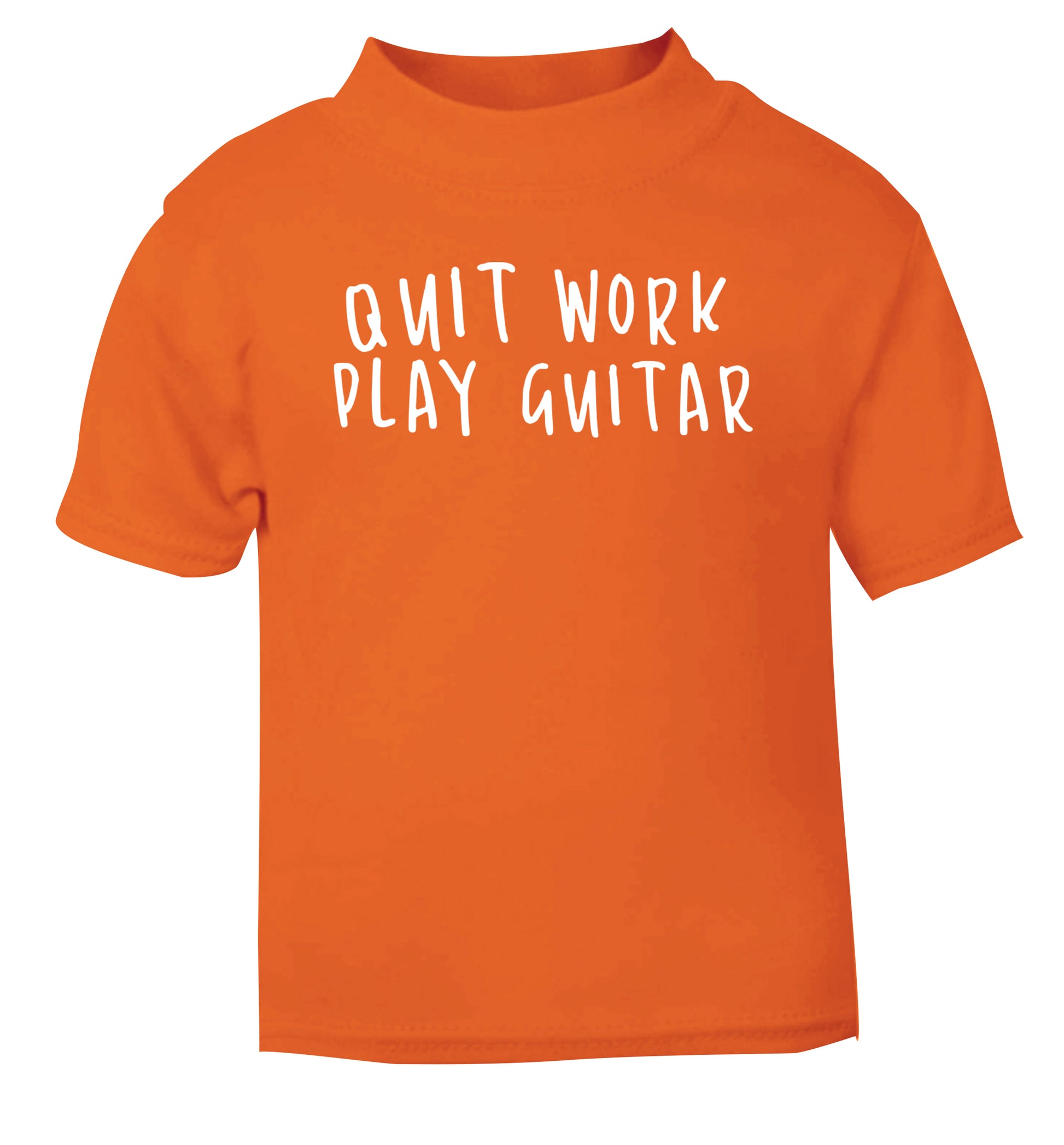 Quit work play guitar orange Baby Toddler Tshirt 2 Years