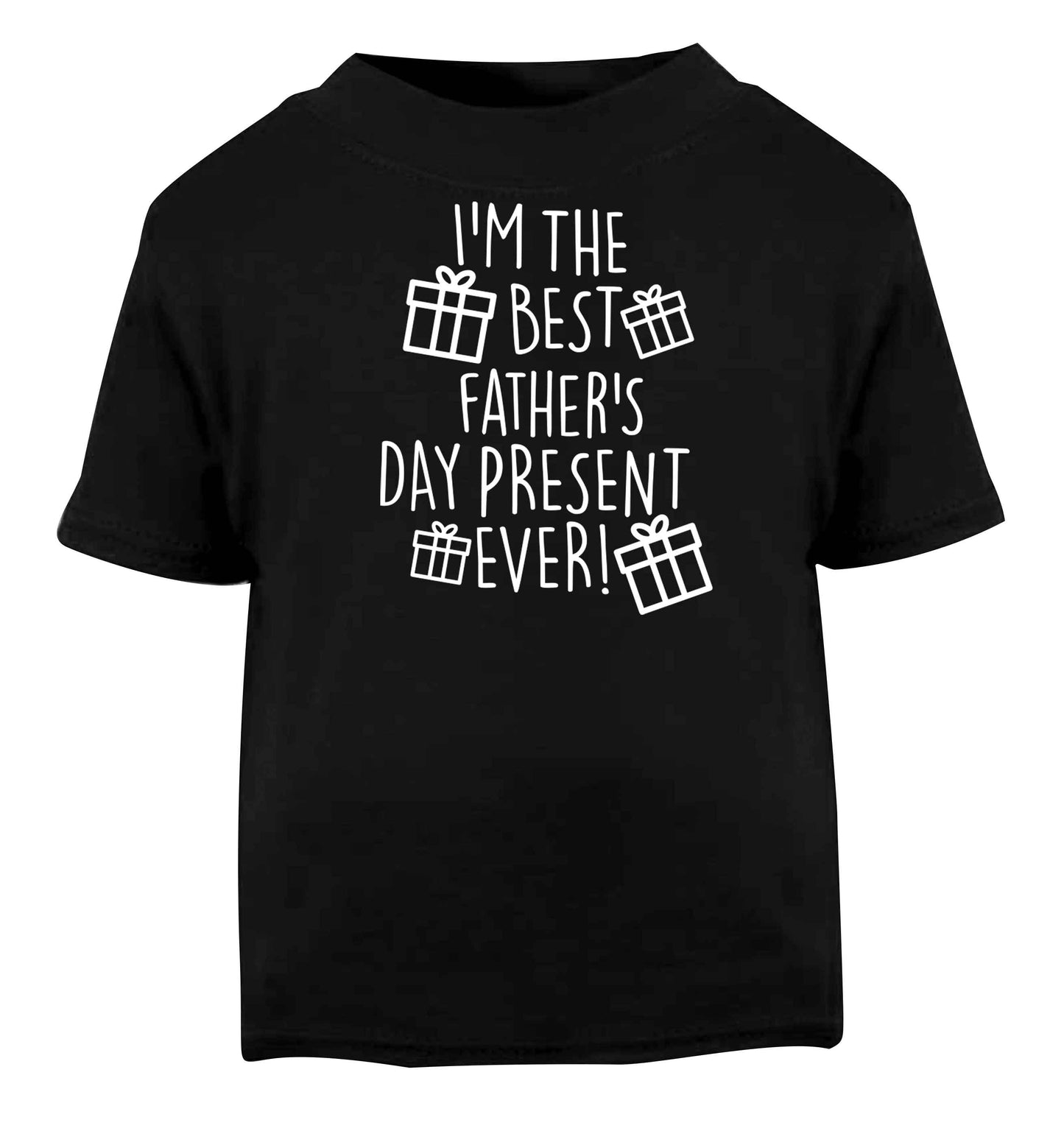 I'm the best father's day present ever!| Baby Toddler Tshirt