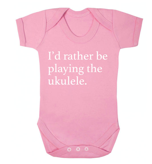 I'd rather by playing the ukulele Baby Vest pale pink 18-24 months