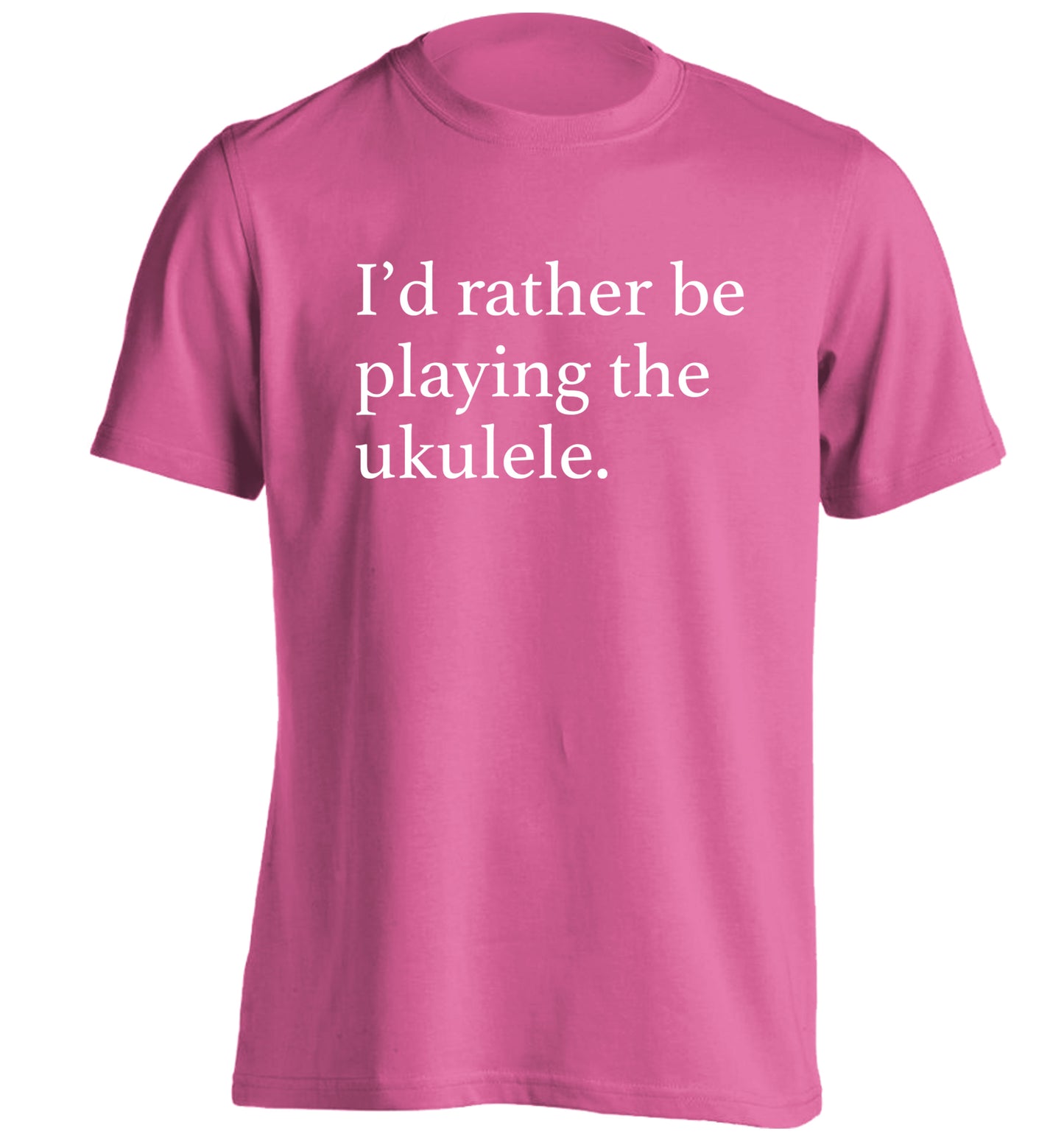 I'd rather by playing the ukulele adults unisex pink Tshirt 2XL