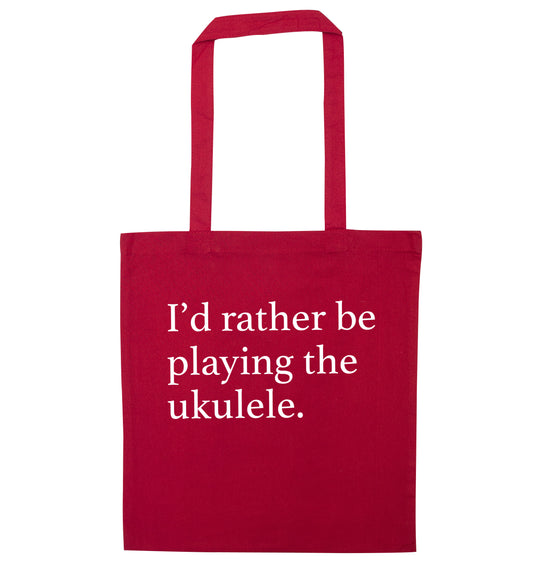 I'd rather by playing the ukulele red tote bag