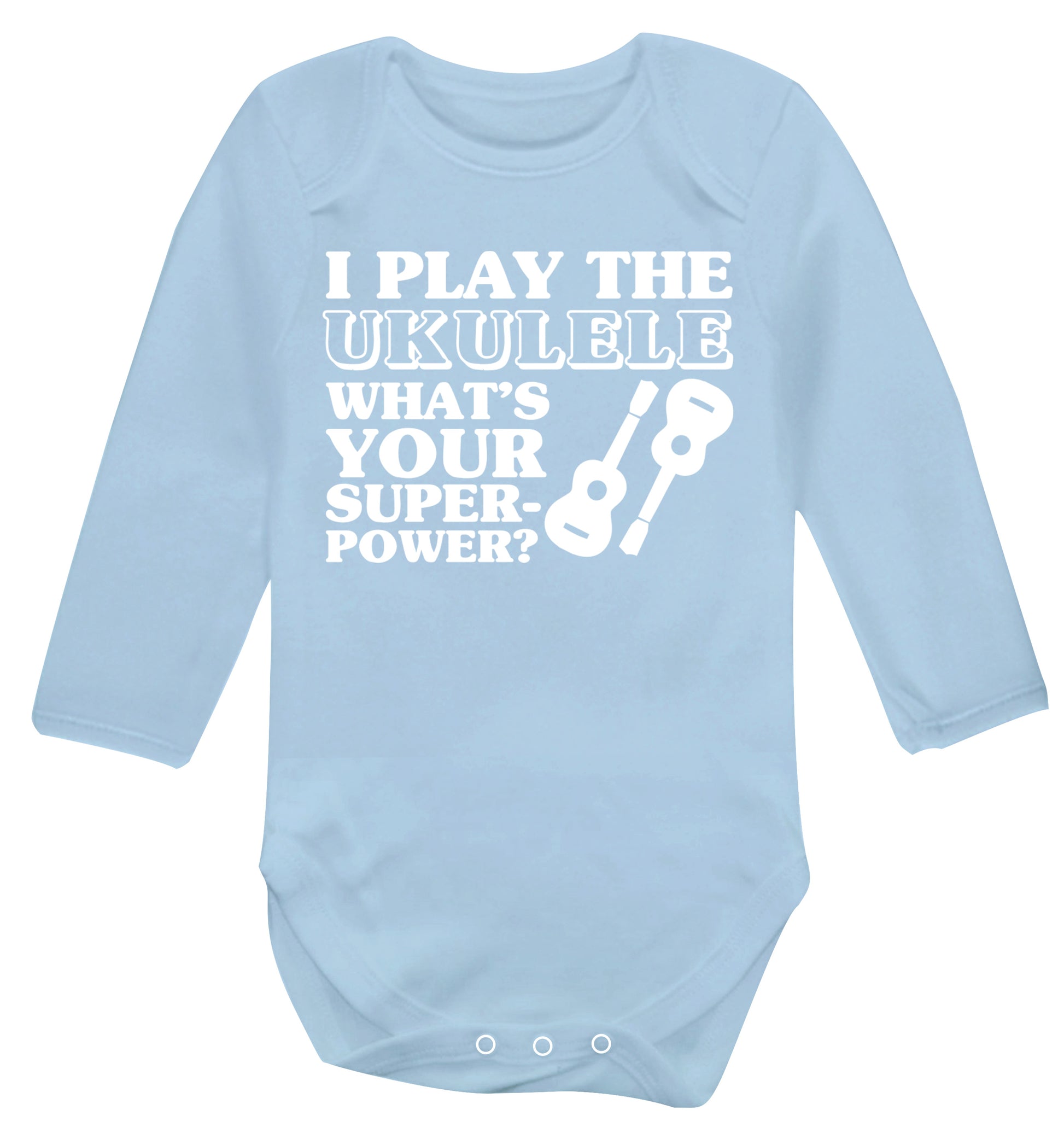 I play the ukulele what's your superpower? Baby Vest long sleeved pale blue 6-12 months
