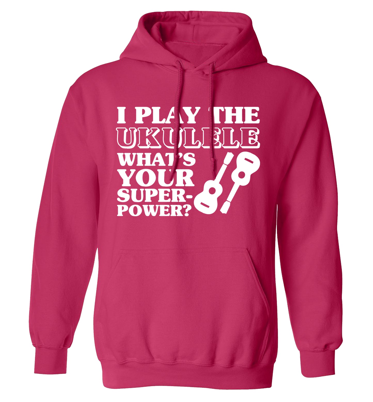 I play the ukulele what's your superpower? adults unisex pink hoodie 2XL