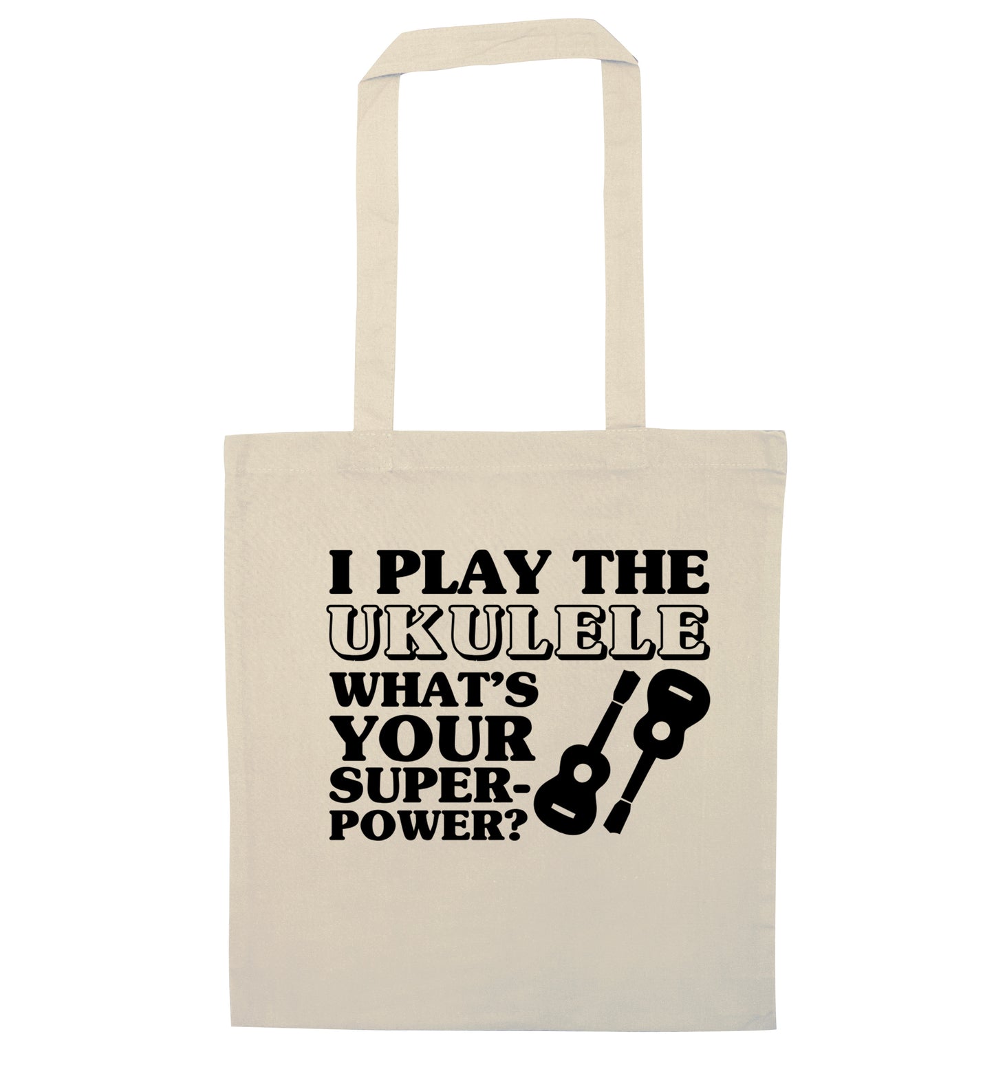 I play the ukulele what's your superpower? natural tote bag