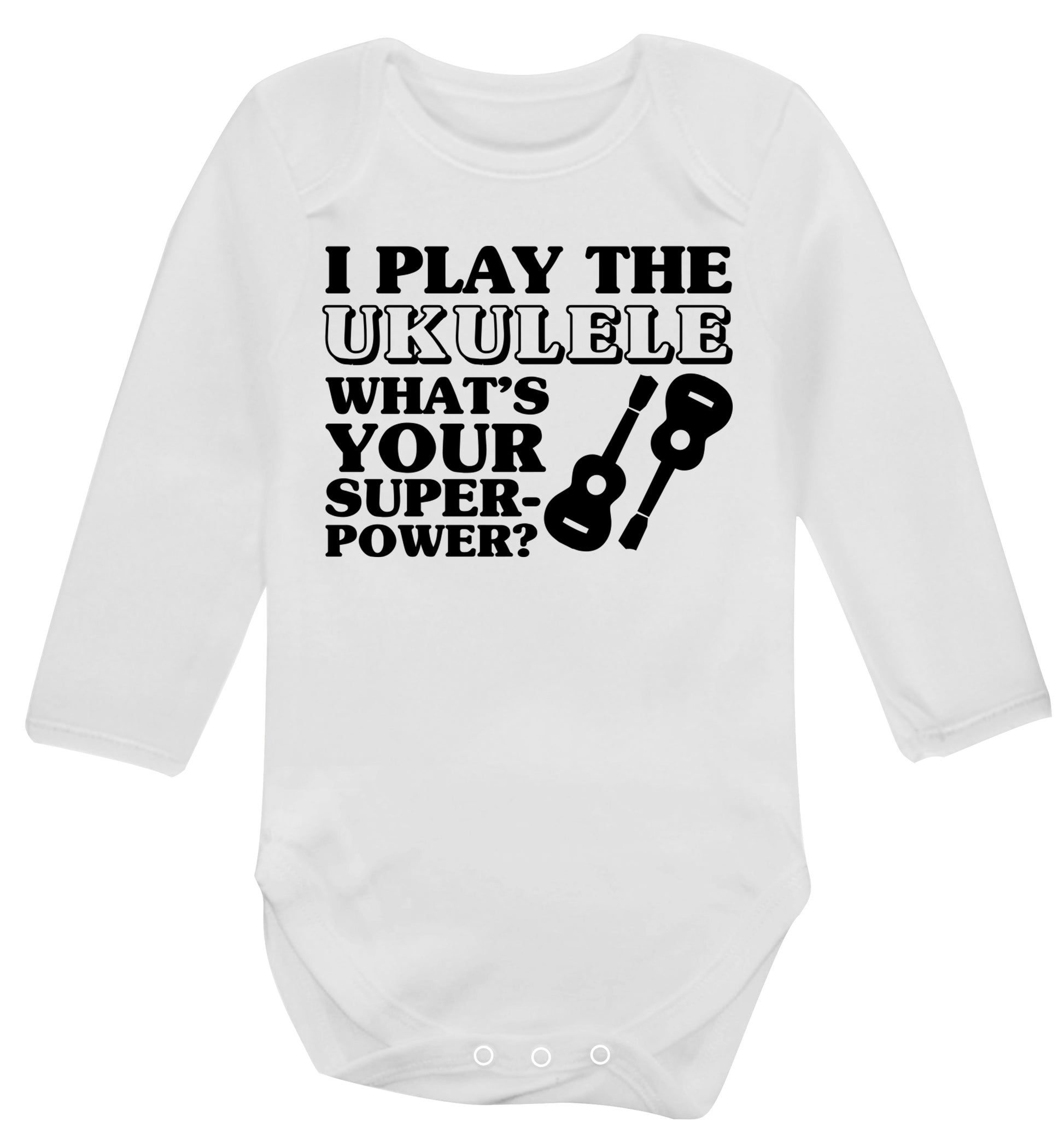I play the ukulele what's your superpower? Baby Vest long sleeved white 6-12 months