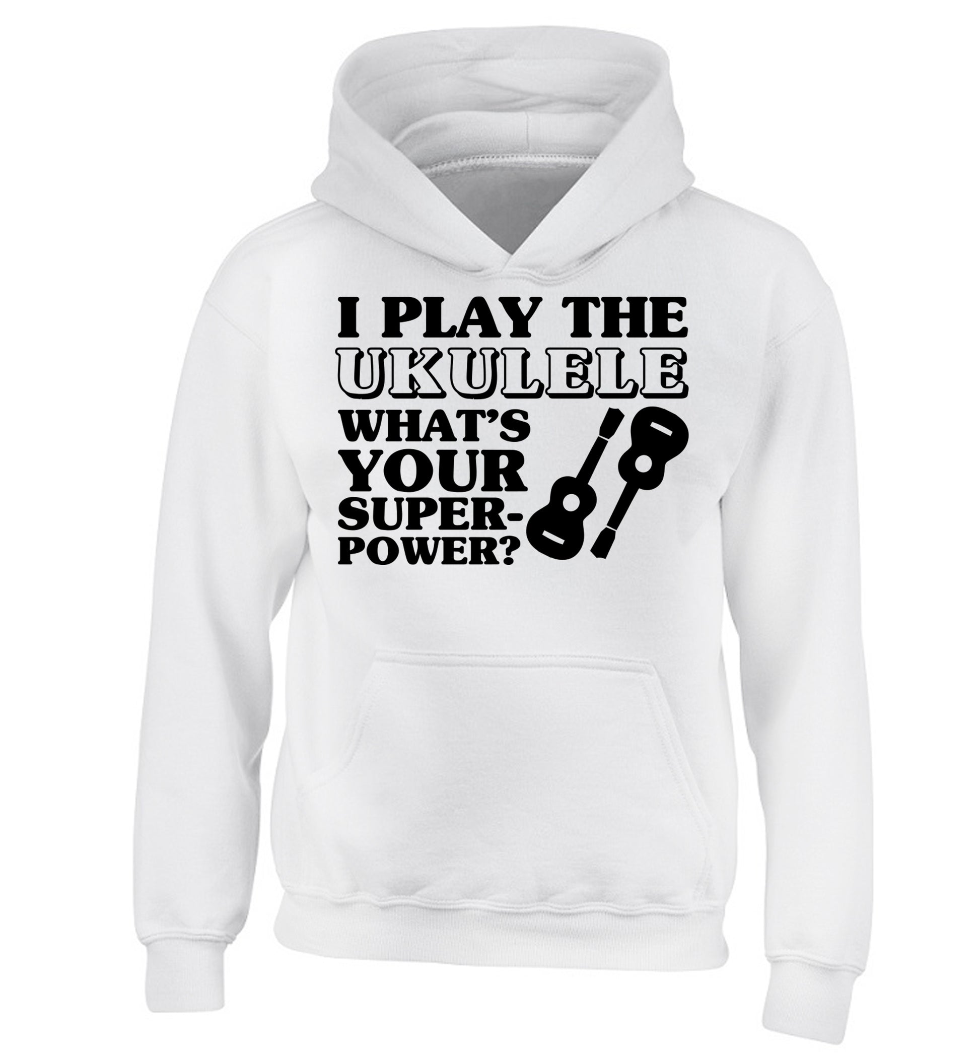 I play the ukulele what's your superpower? children's white hoodie 12-14 Years