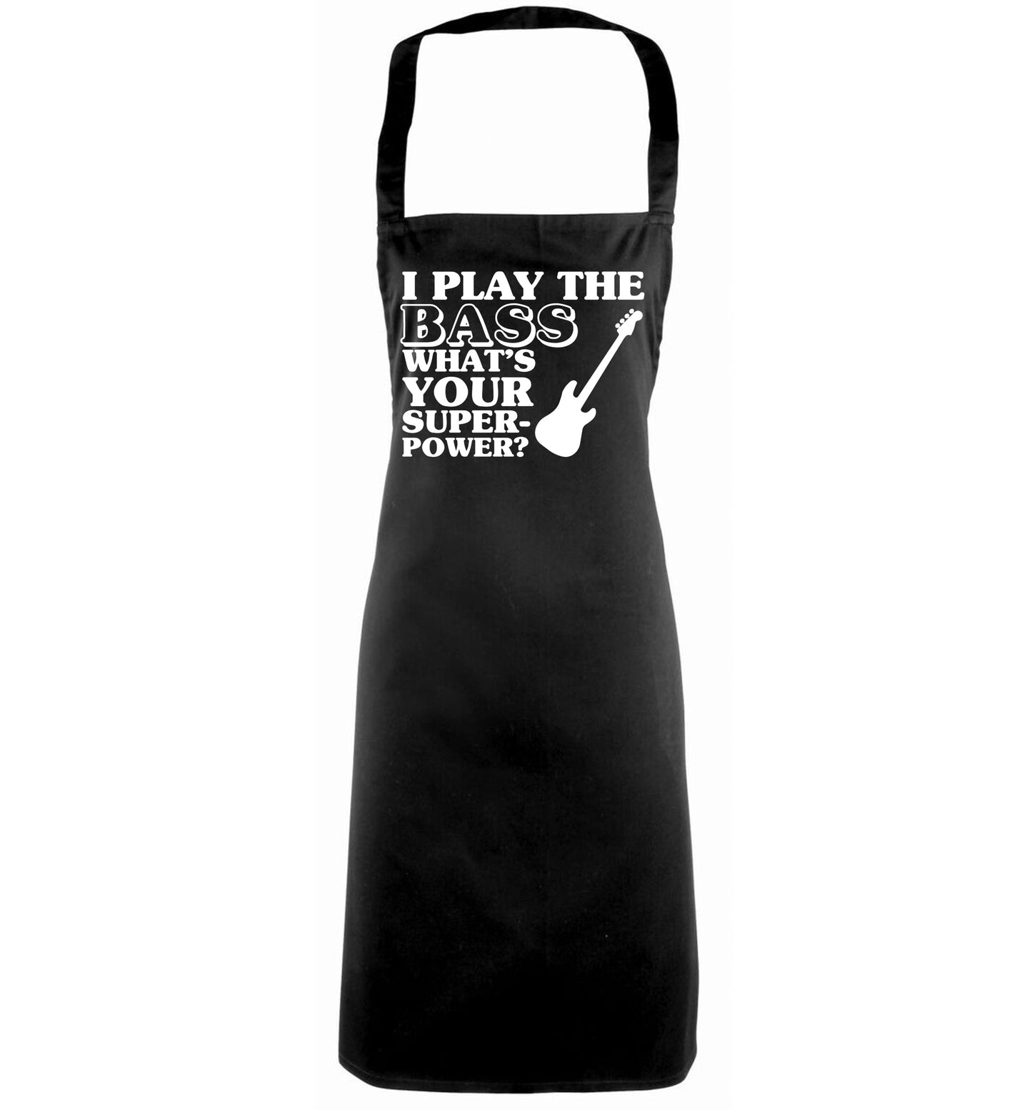 I play the bass what's your superpower? black apron