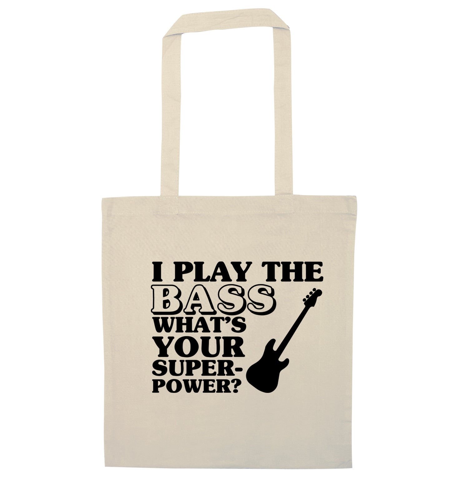 I play the bass what's your superpower? natural tote bag