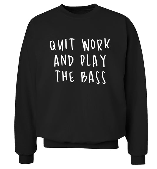 Quit work and play the bass Adult's unisex black Sweater 2XL
