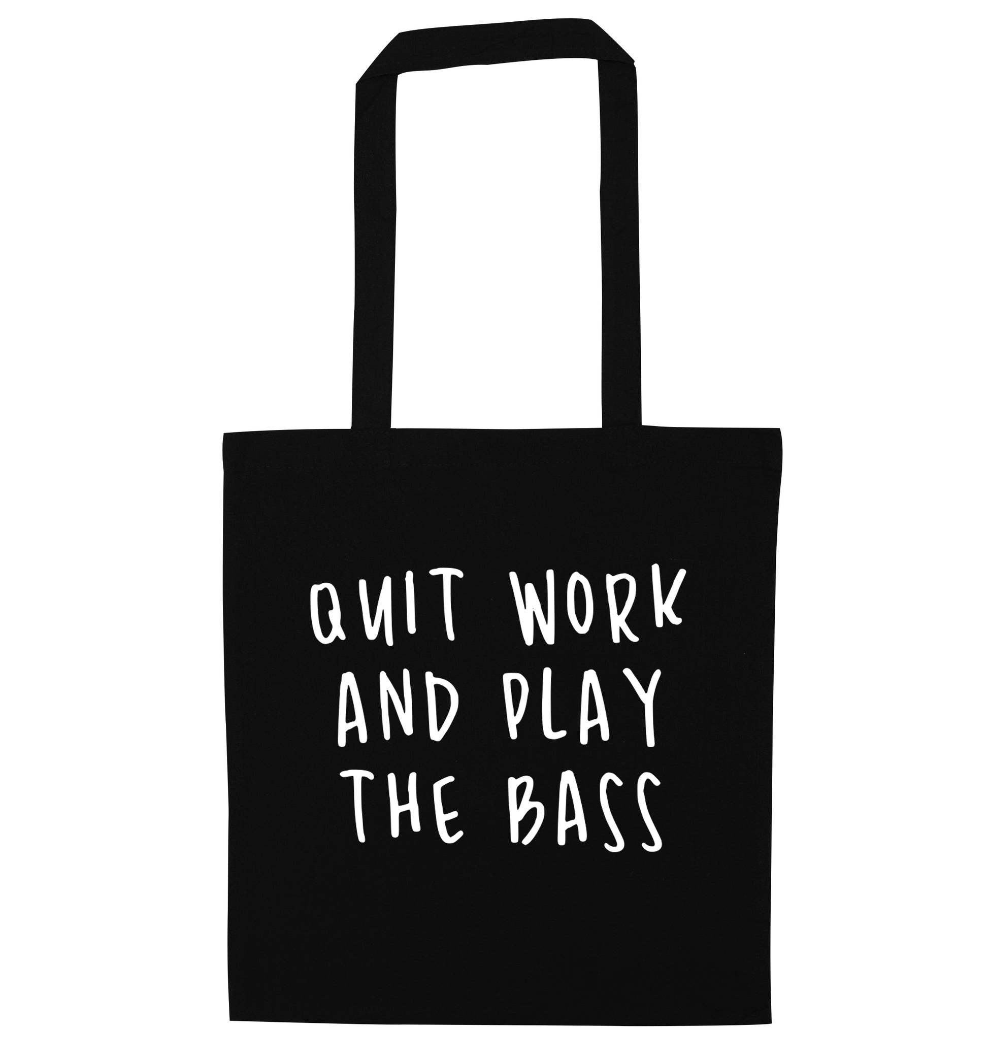 Quit work and play the bass black tote bag