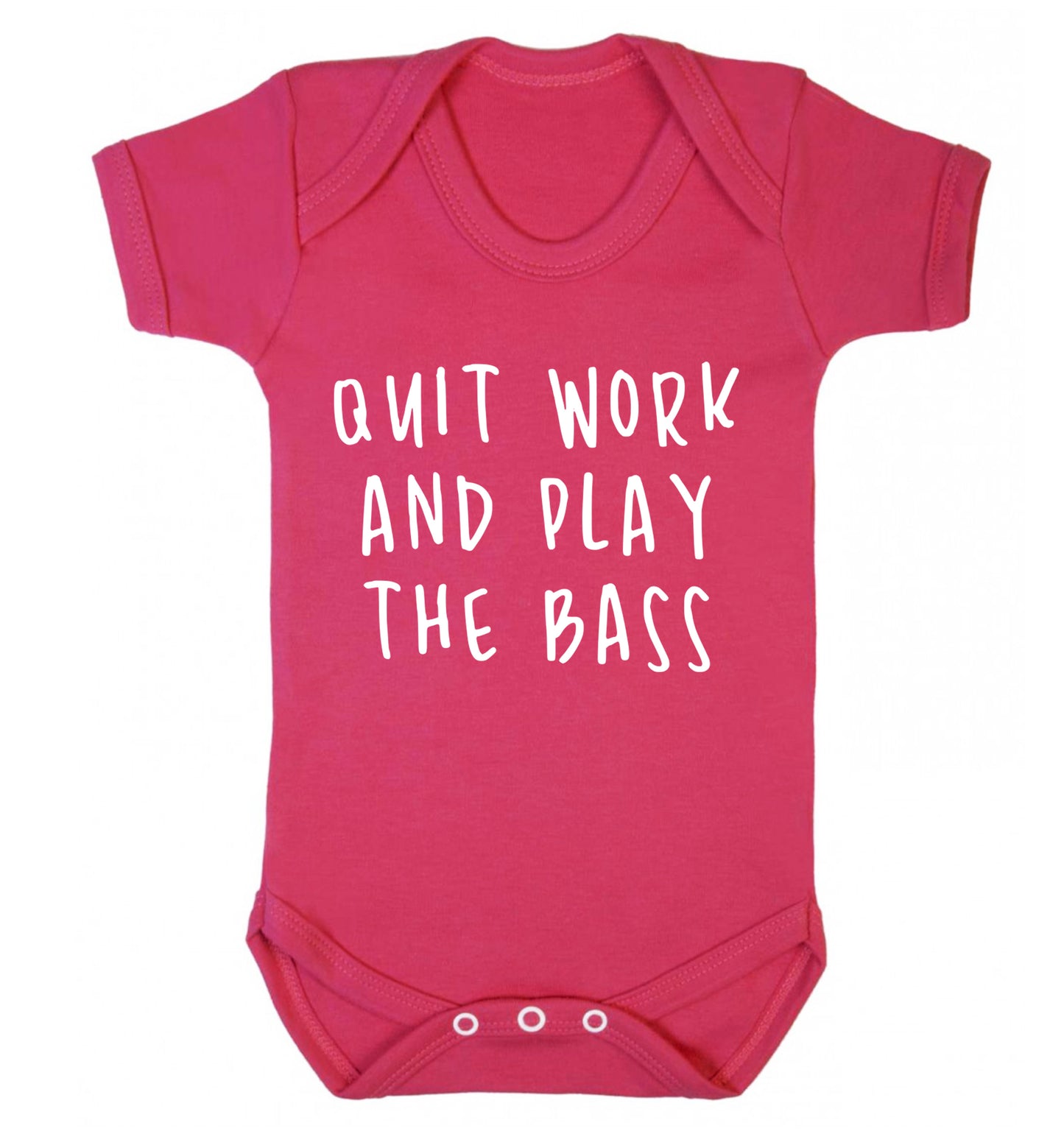 Quit work and play the bass Baby Vest dark pink 18-24 months