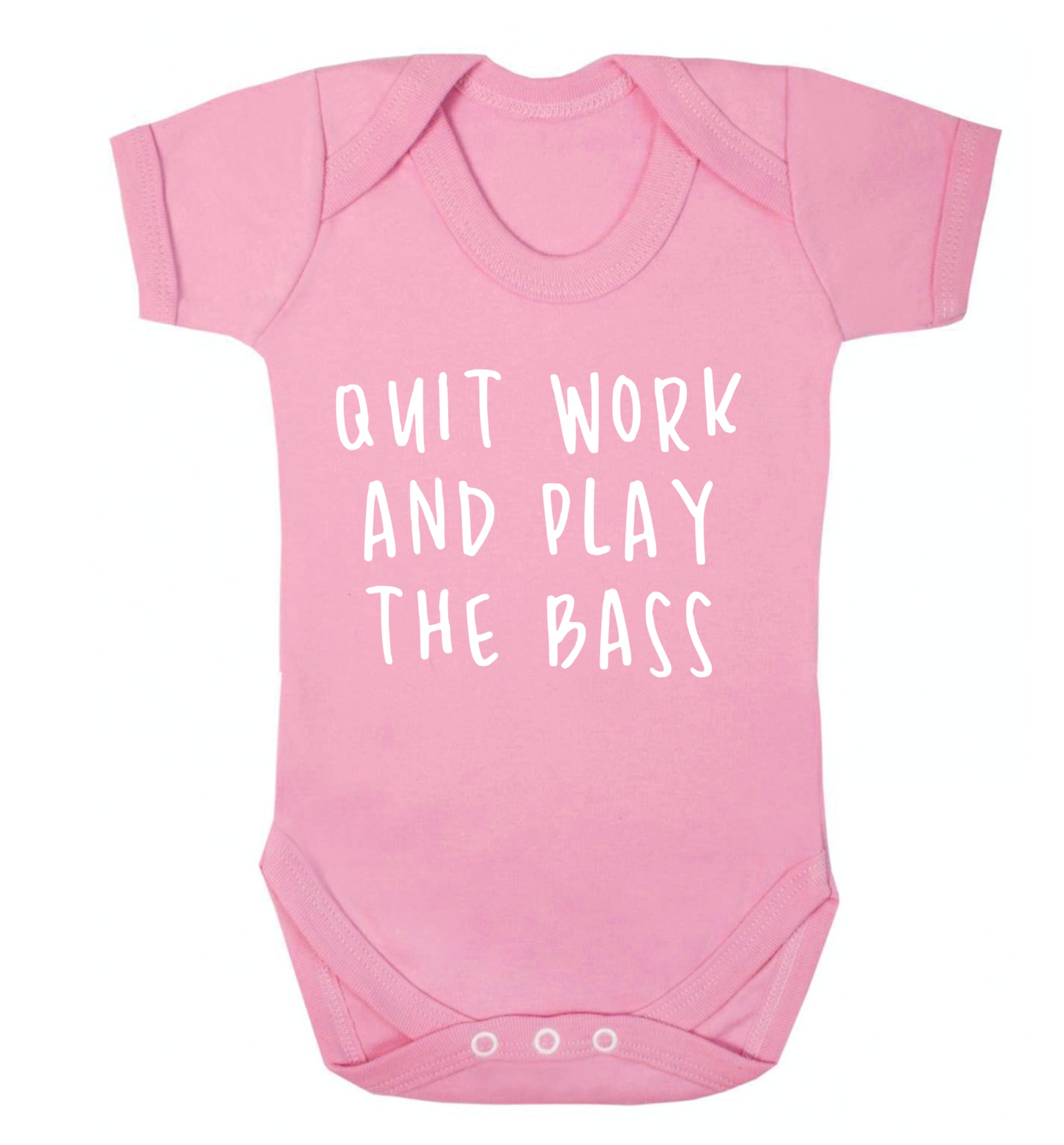 Quit work and play the bass Baby Vest pale pink 18-24 months