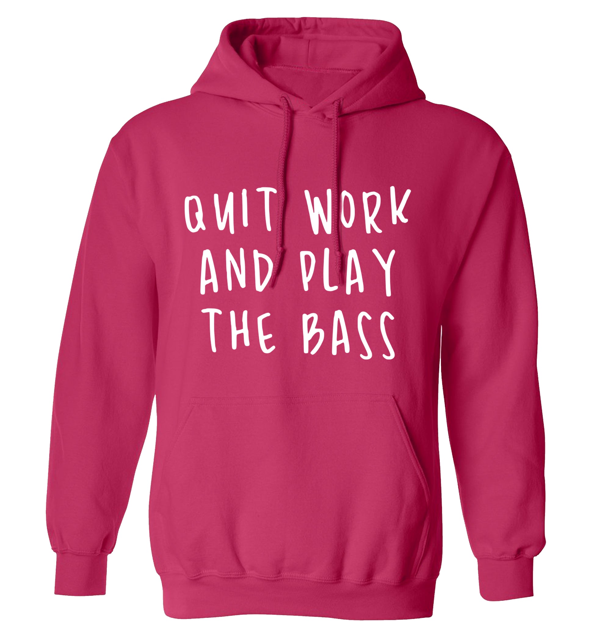 Quit work and play the bass adults unisex pink hoodie 2XL