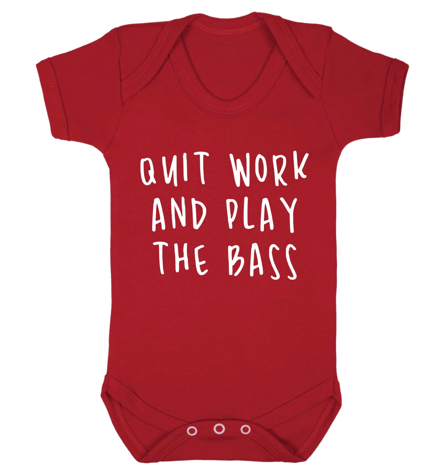 Quit work and play the bass Baby Vest red 18-24 months