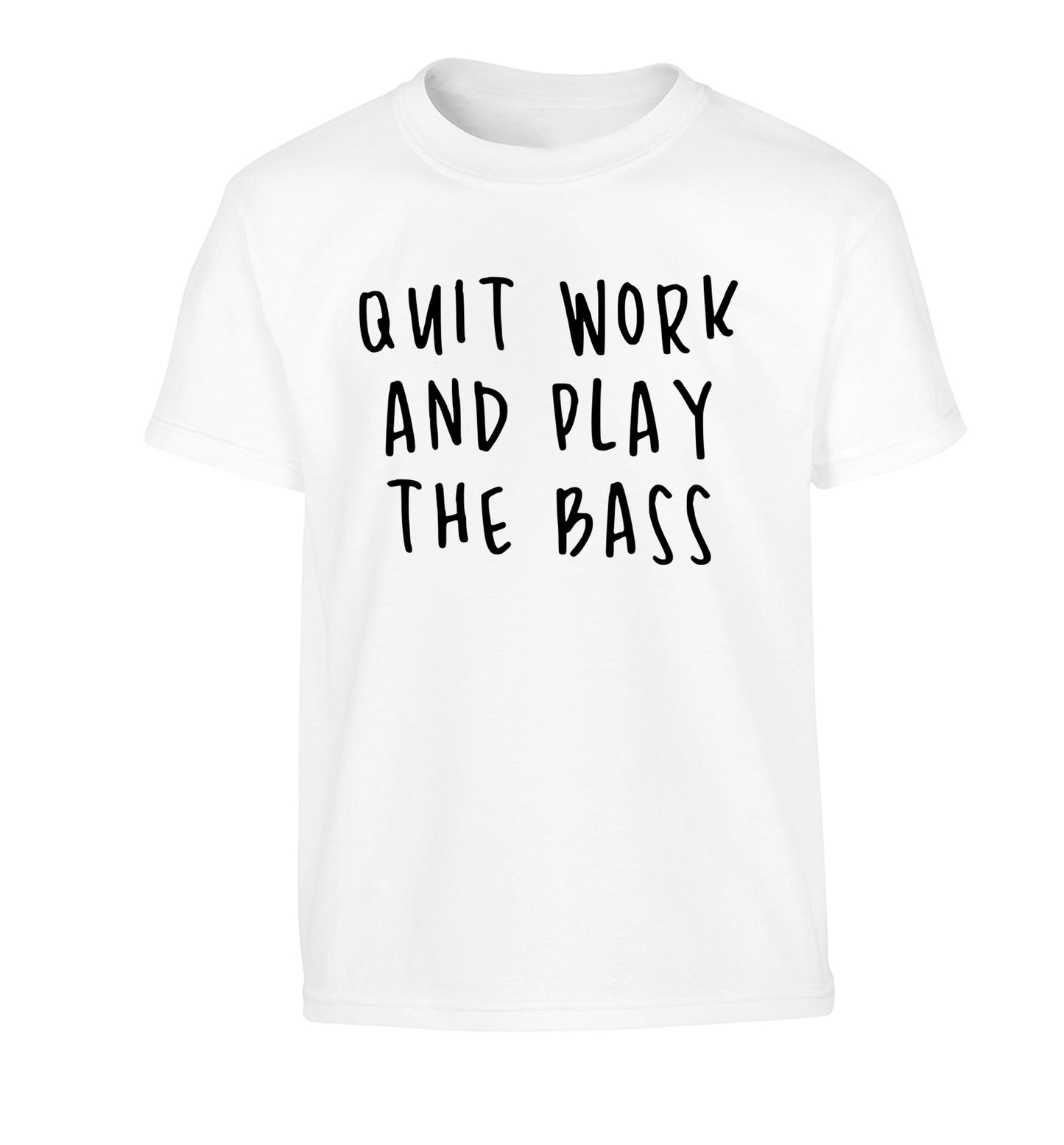 Quit work and play the bass Children's white Tshirt 12-14 Years