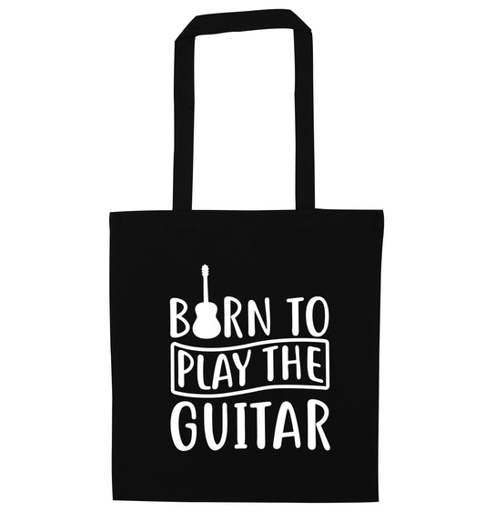 Born to play the guitar black tote bag