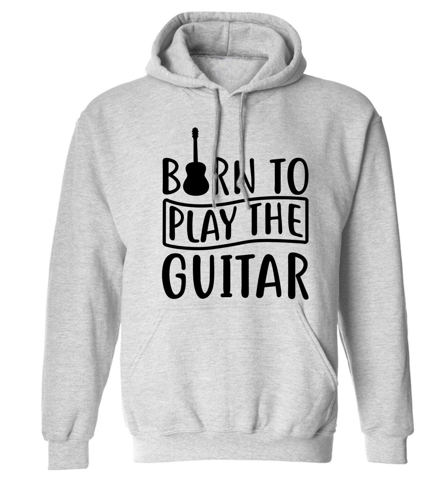 Born to play the guitar adults unisex grey hoodie 2XL