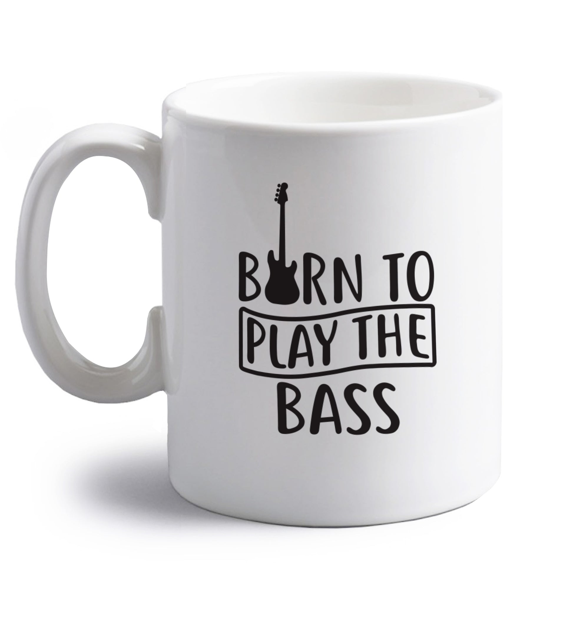 Born to play the bass right handed white ceramic mug 