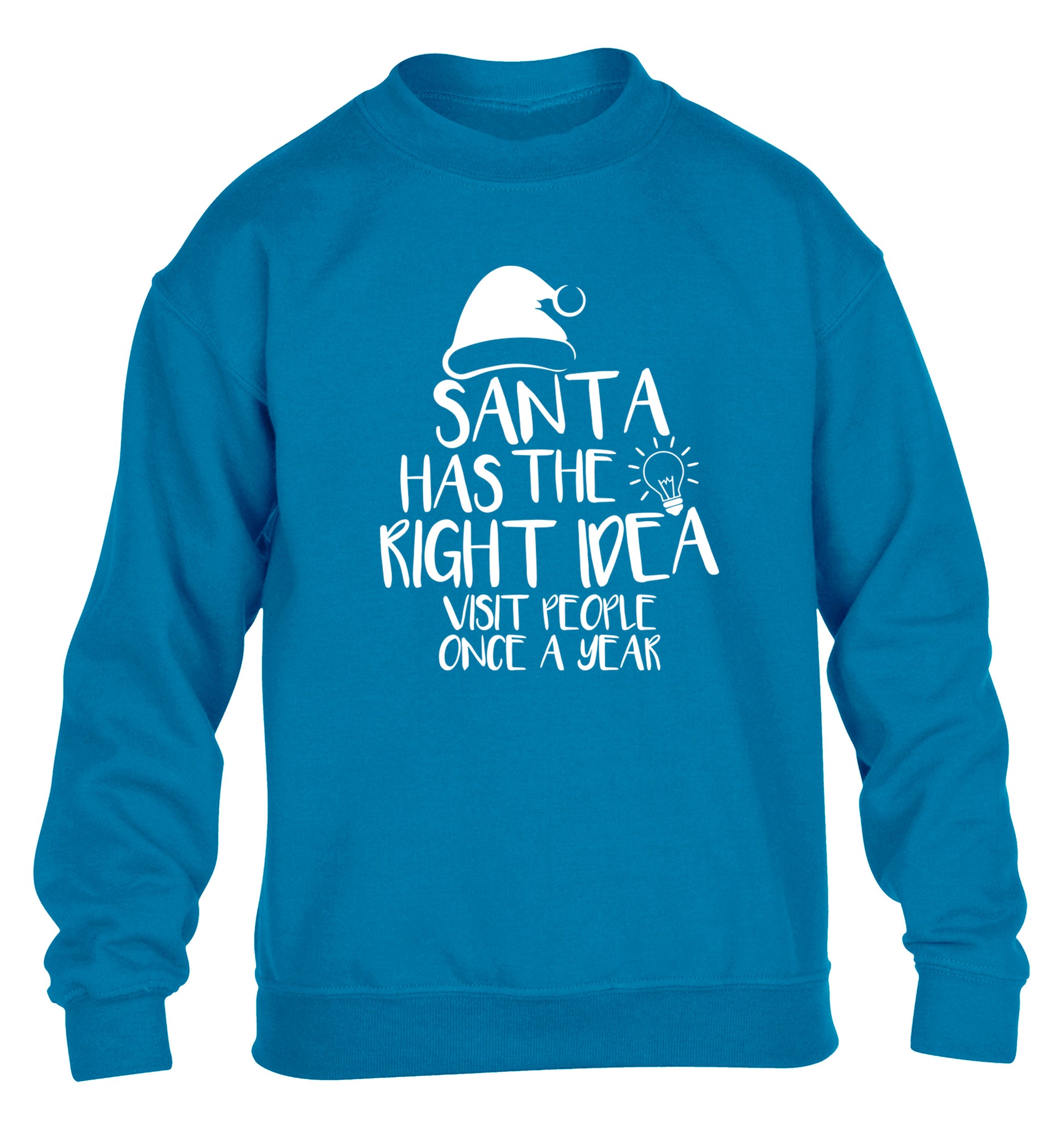 Santa has the right idea visit people once a year children's blue sweater 12-14 Years