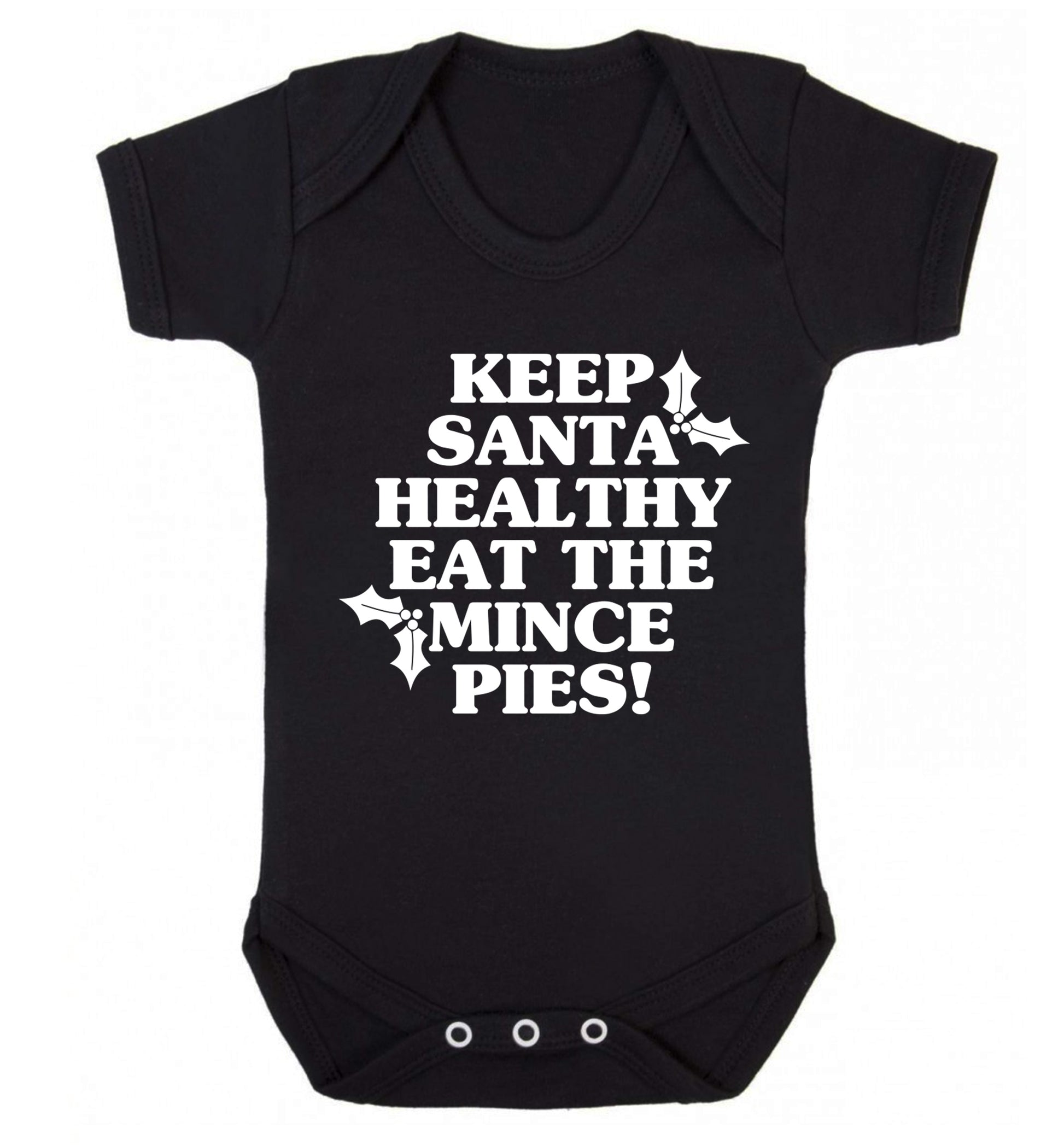 Keep santa healthy eat the mince pies Baby Vest black 18-24 months