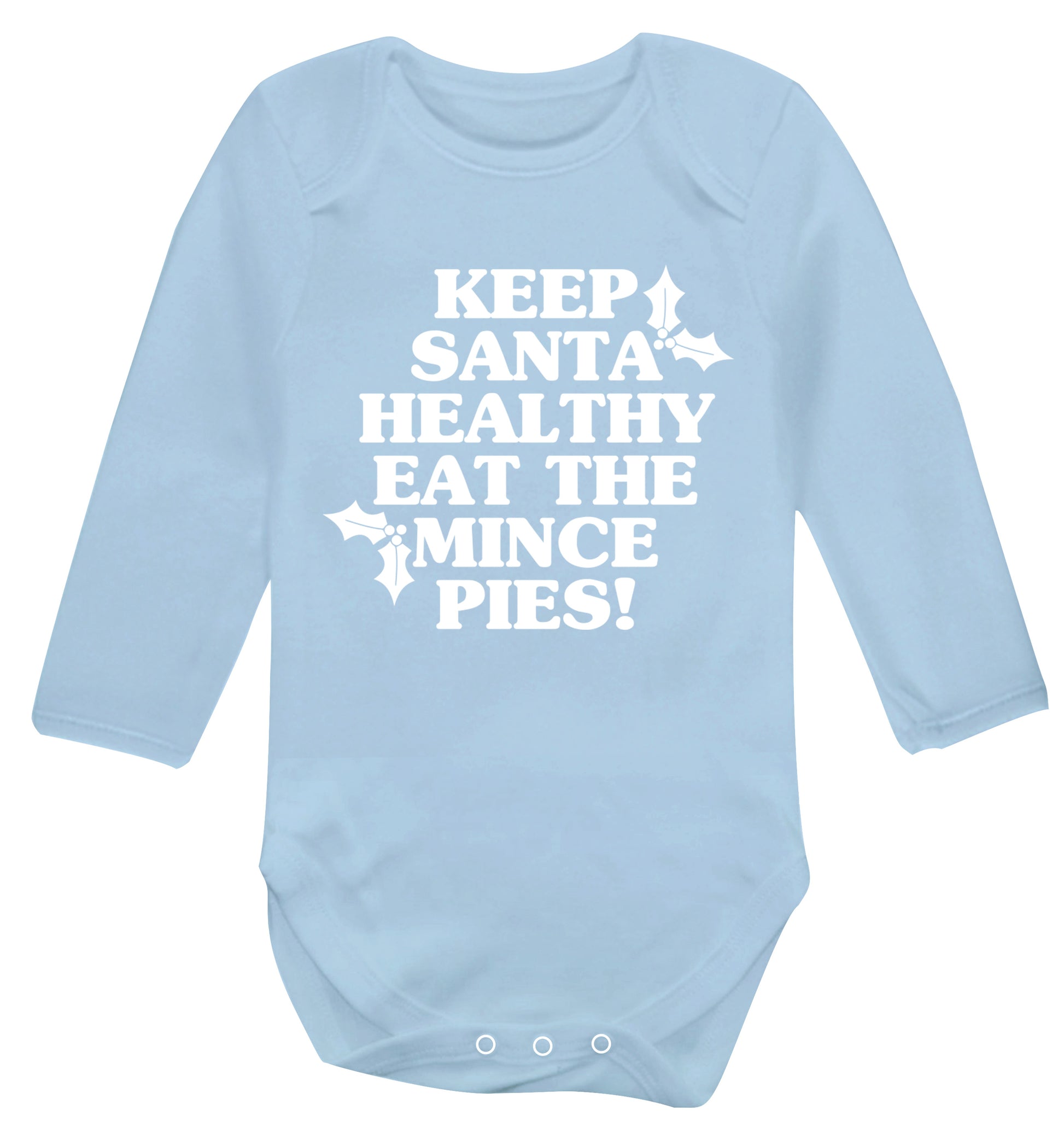 Keep santa healthy eat the mince pies Baby Vest long sleeved pale blue 6-12 months
