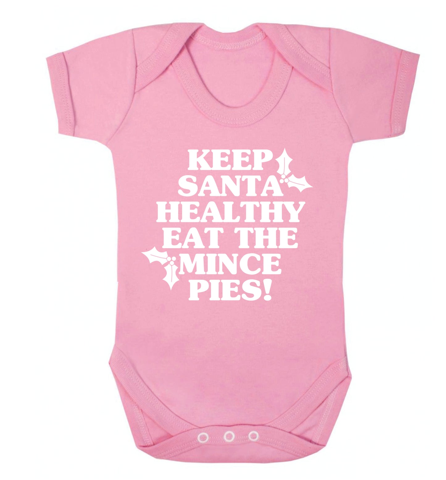 Keep santa healthy eat the mince pies Baby Vest pale pink 18-24 months