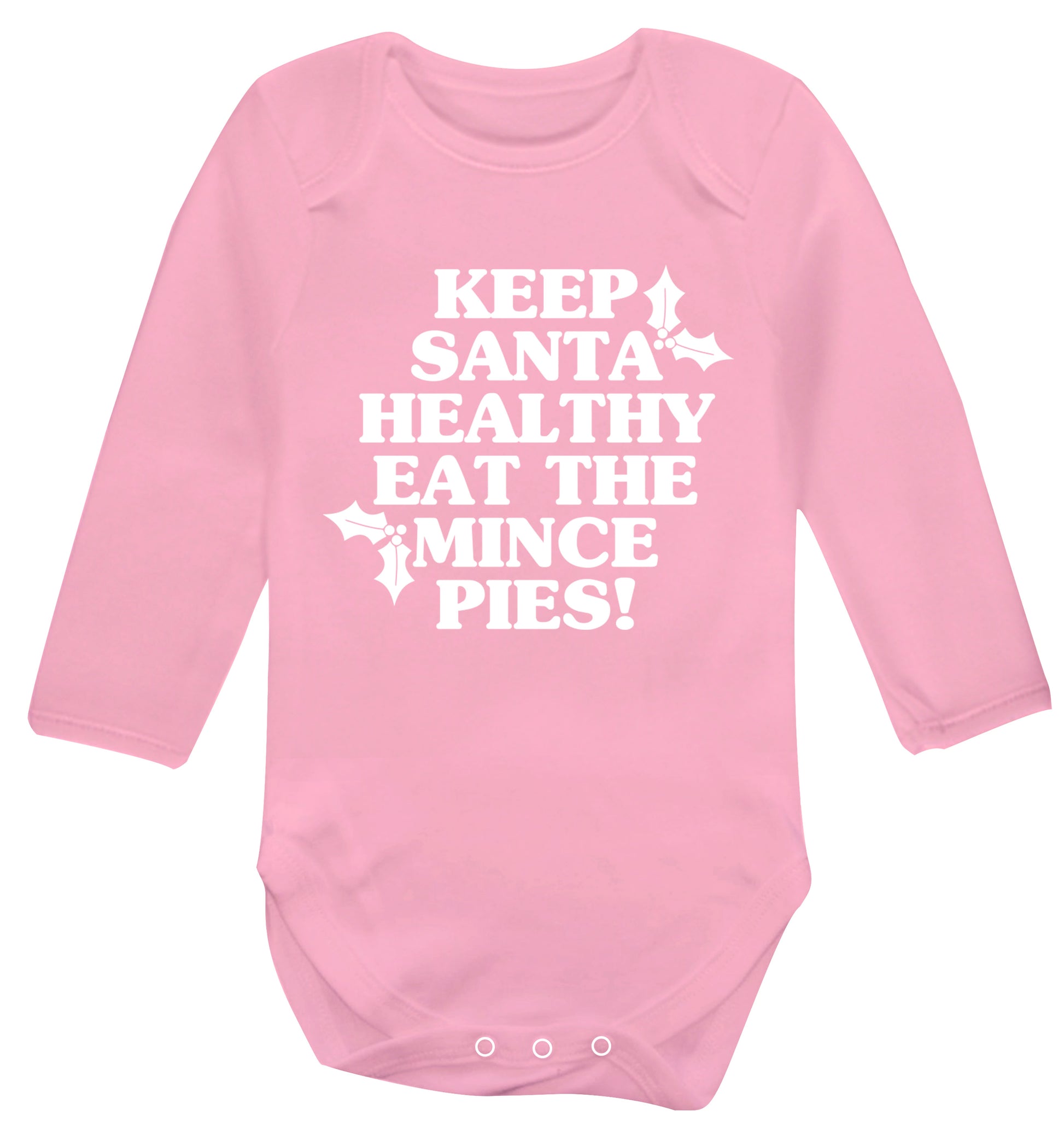 Keep santa healthy eat the mince pies Baby Vest long sleeved pale pink 6-12 months