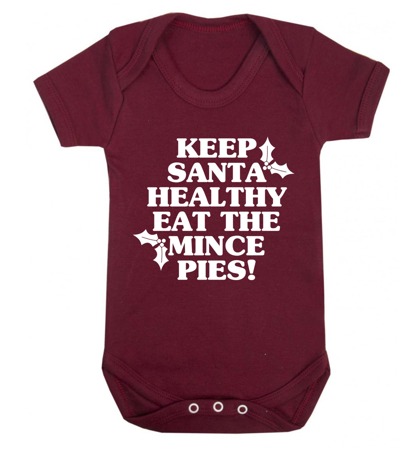 Keep santa healthy eat the mince pies Baby Vest maroon 18-24 months