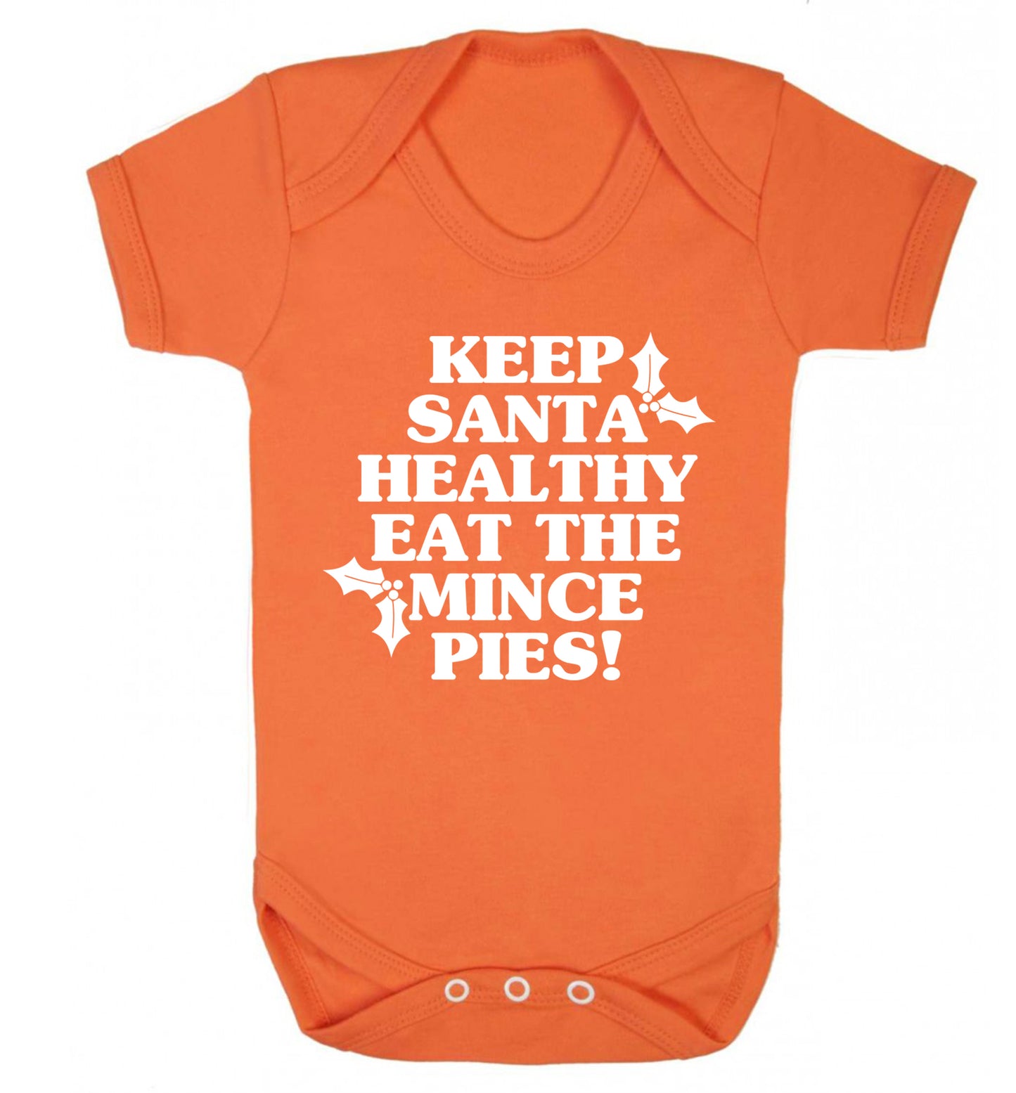 Keep santa healthy eat the mince pies Baby Vest orange 18-24 months