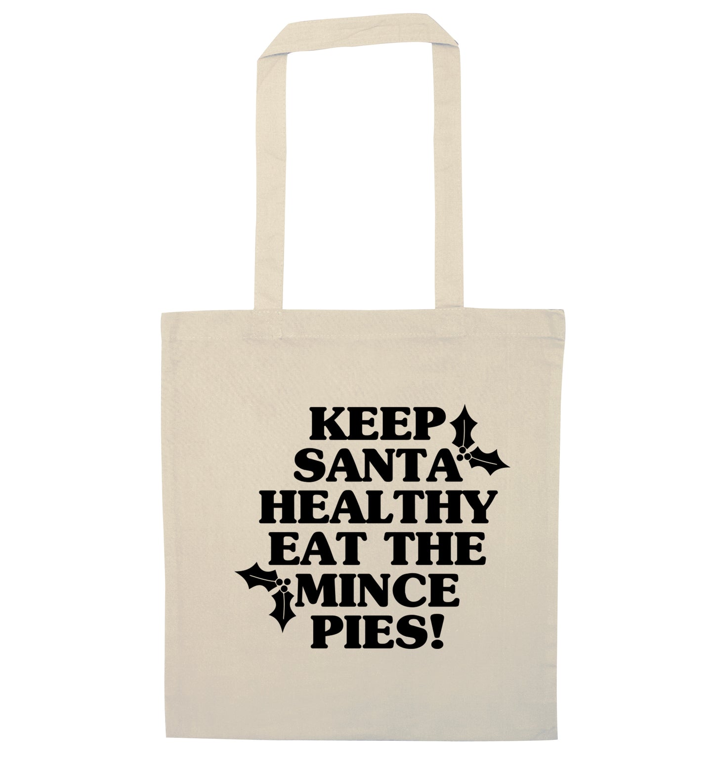 Keep santa healthy eat the mince pies natural tote bag