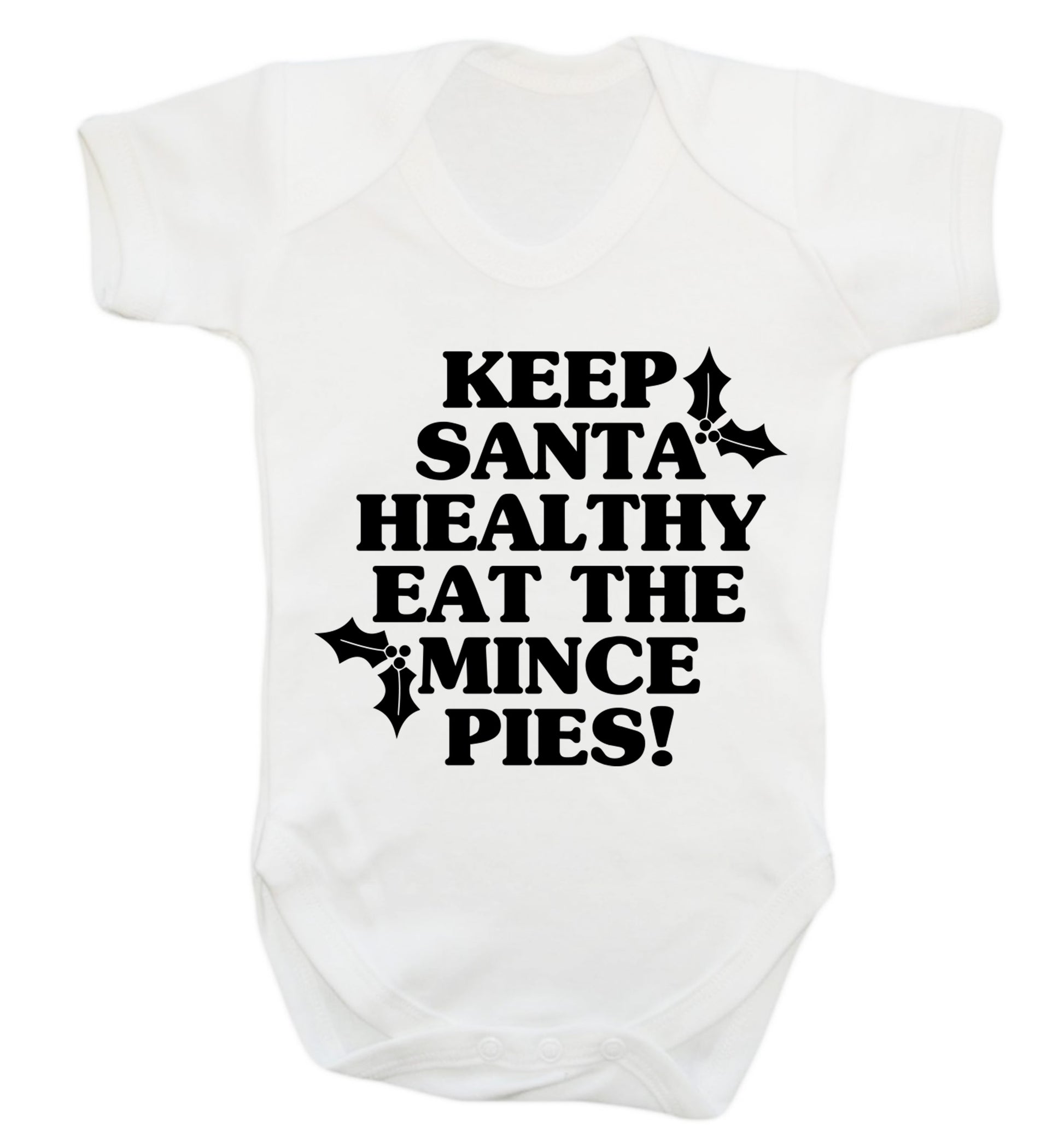 Keep santa healthy eat the mince pies Baby Vest white 18-24 months