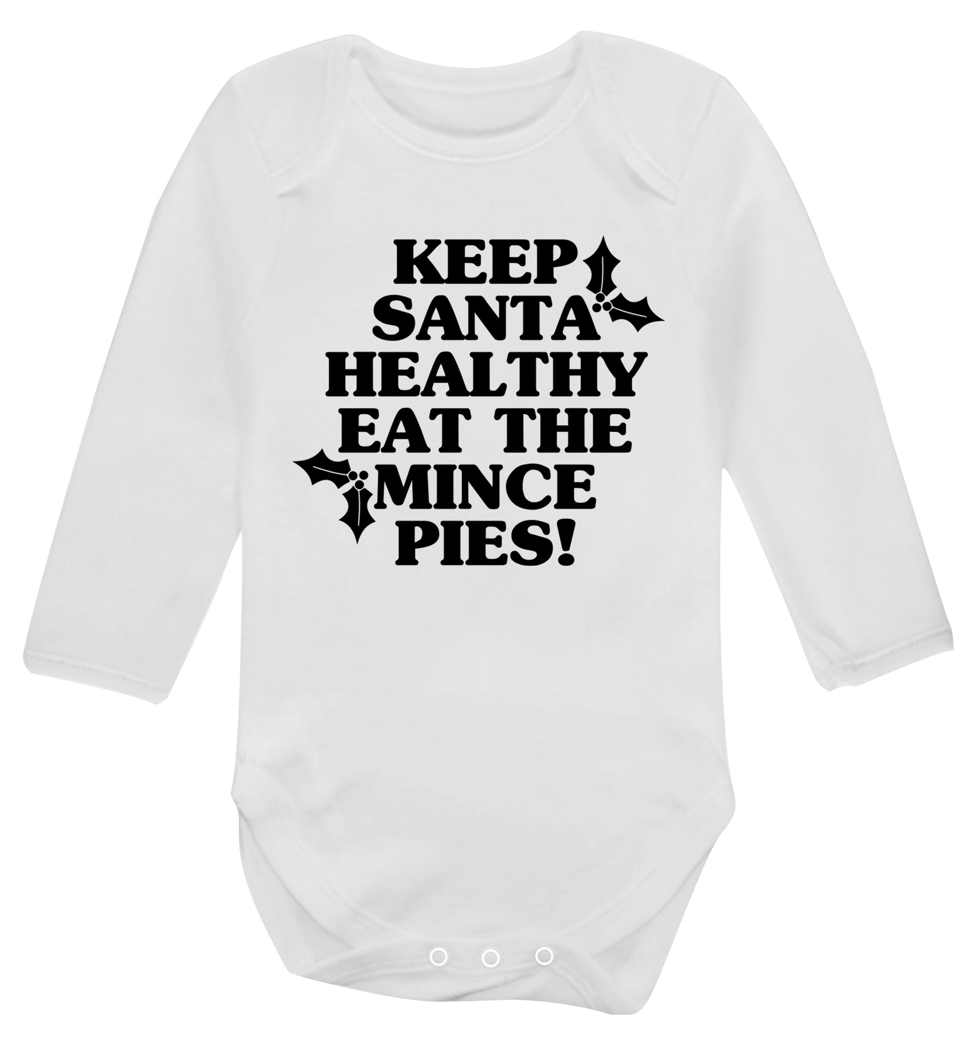 Keep santa healthy eat the mince pies Baby Vest long sleeved white 6-12 months