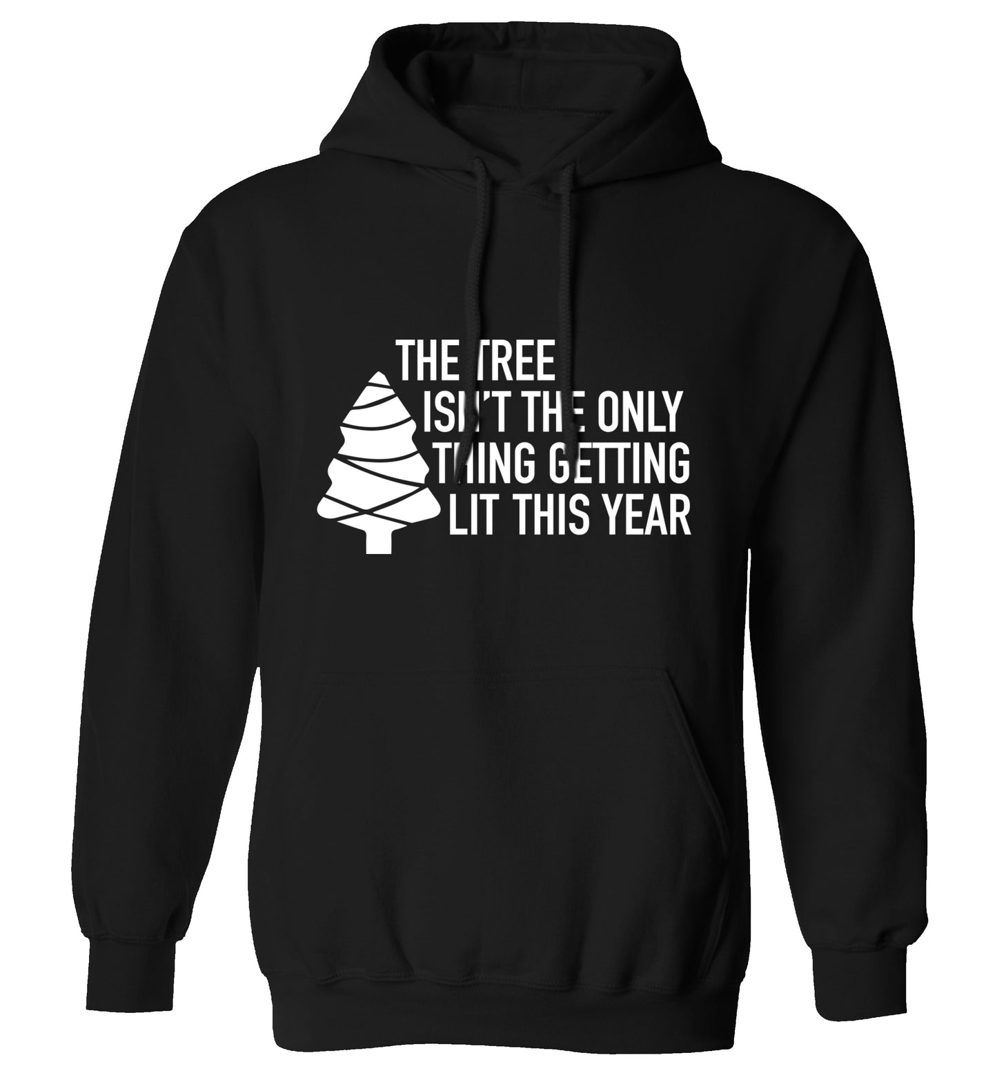 The tree isn't the only thing getting lit this year adults unisex black hoodie 2XL