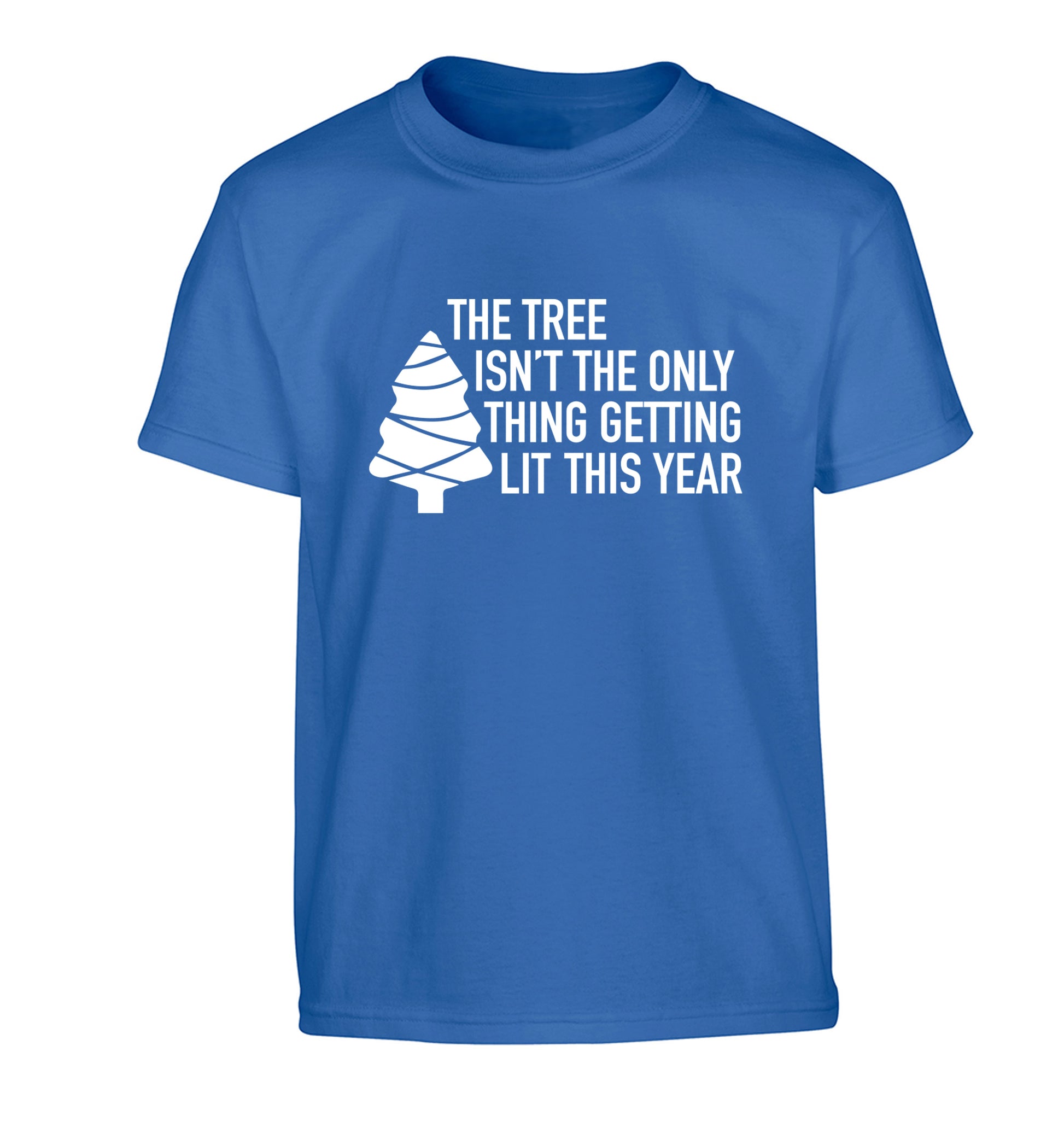 The tree isn't the only thing getting lit this year Children's blue Tshirt 12-14 Years