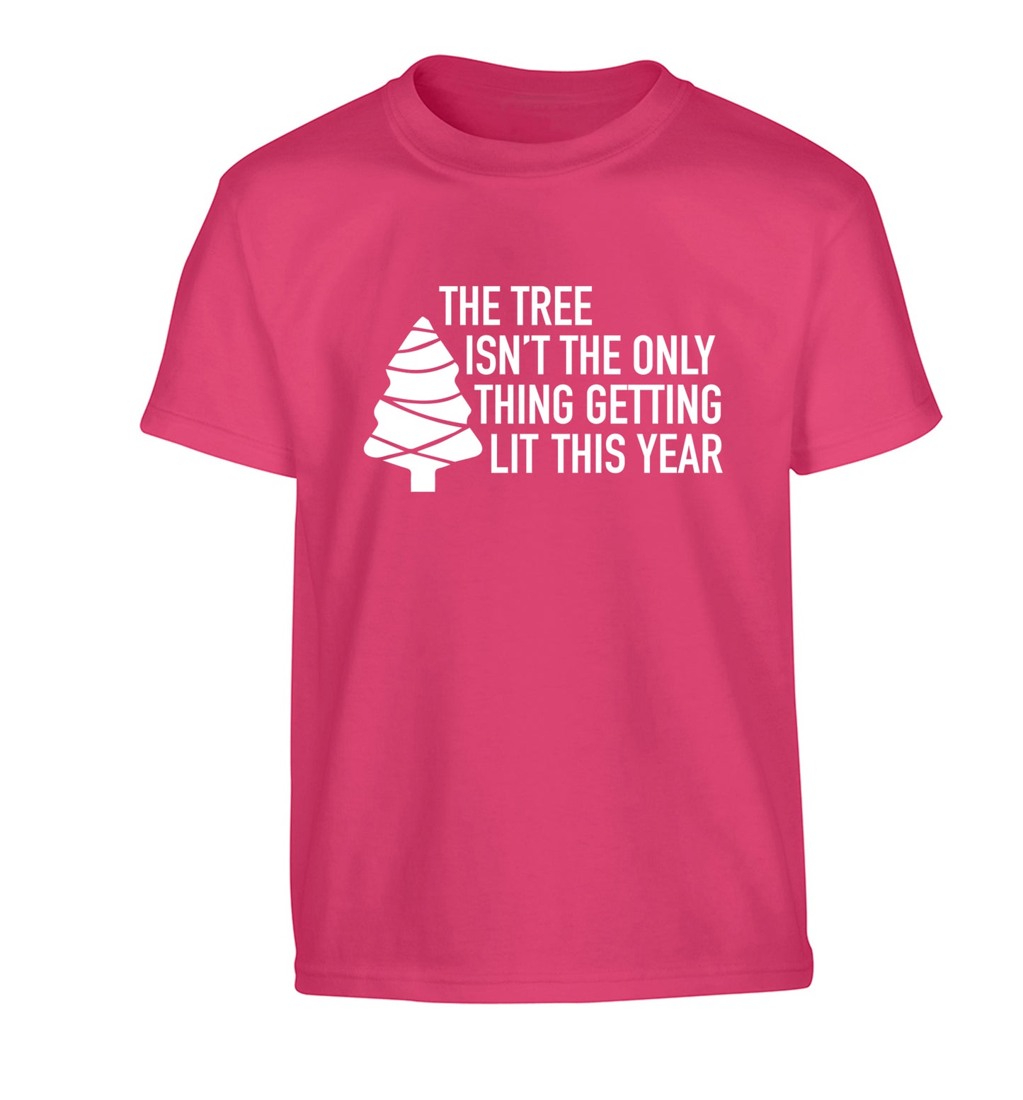 The tree isn't the only thing getting lit this year Children's pink Tshirt 12-14 Years