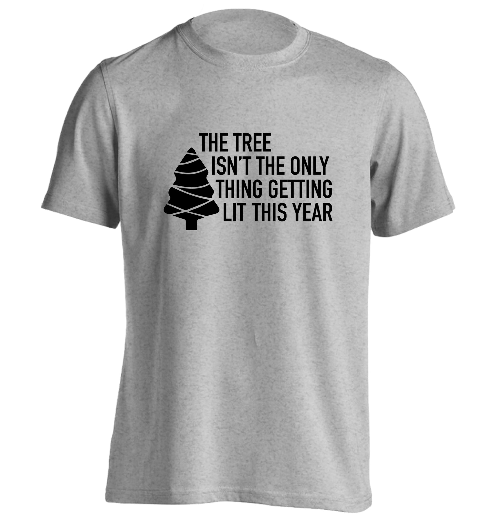 The tree isn't the only thing getting lit this year adults unisex grey Tshirt 2XL