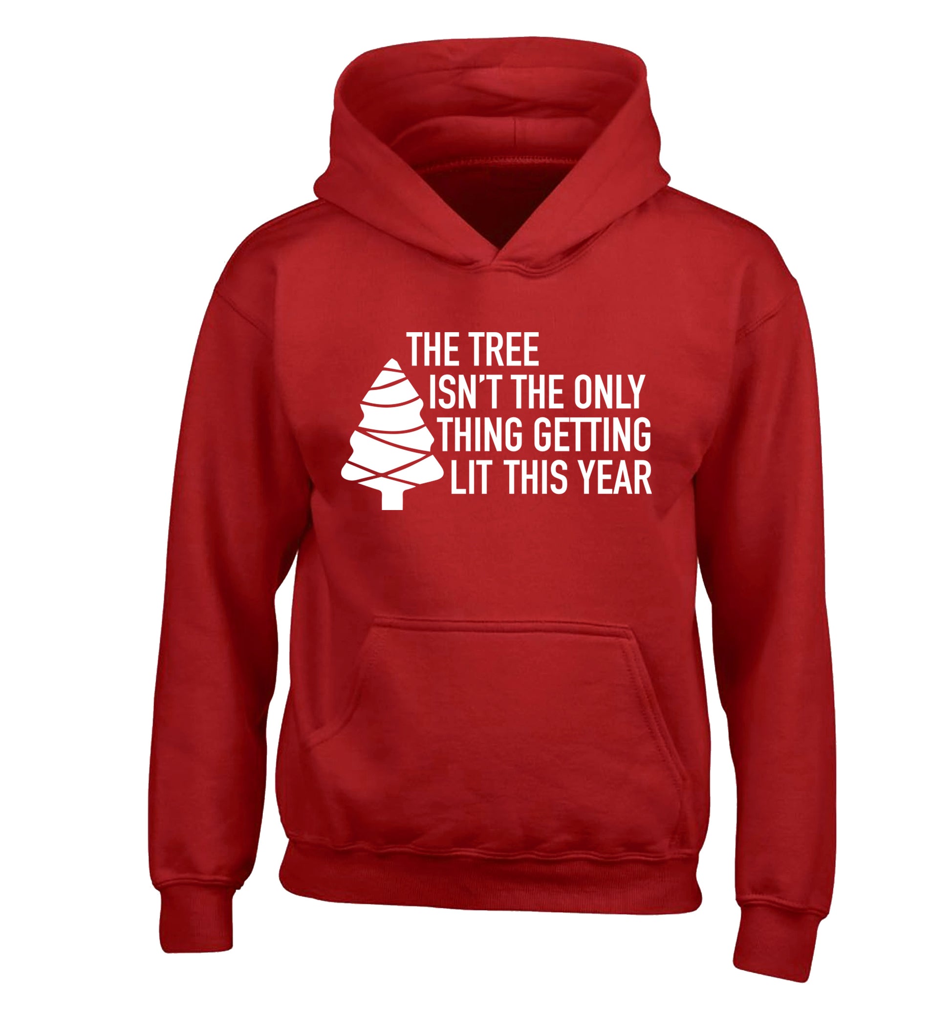 The tree isn't the only thing getting lit this year children's red hoodie 12-14 Years