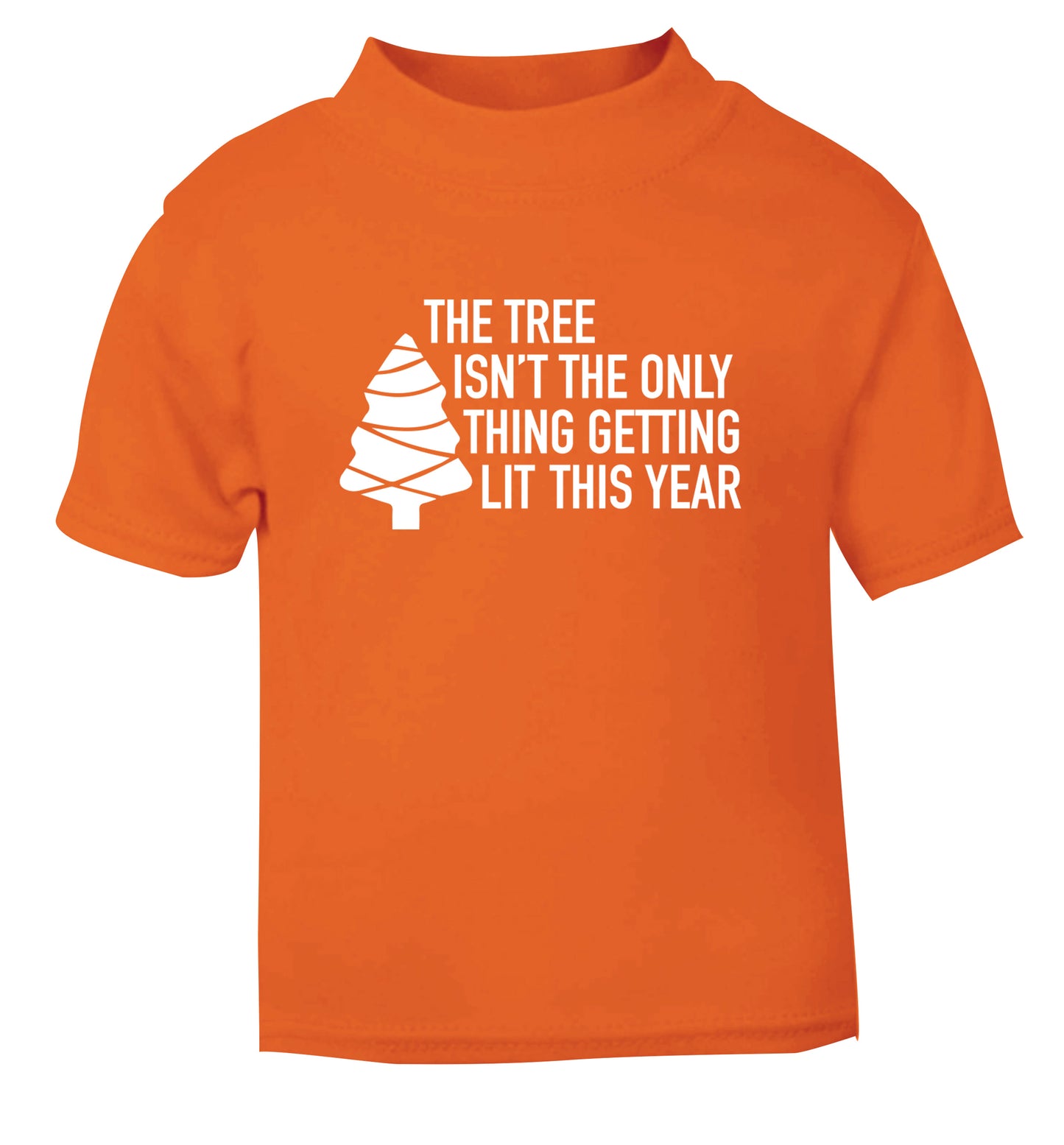 The tree isn't the only thing getting lit this year orange Baby Toddler Tshirt 2 Years