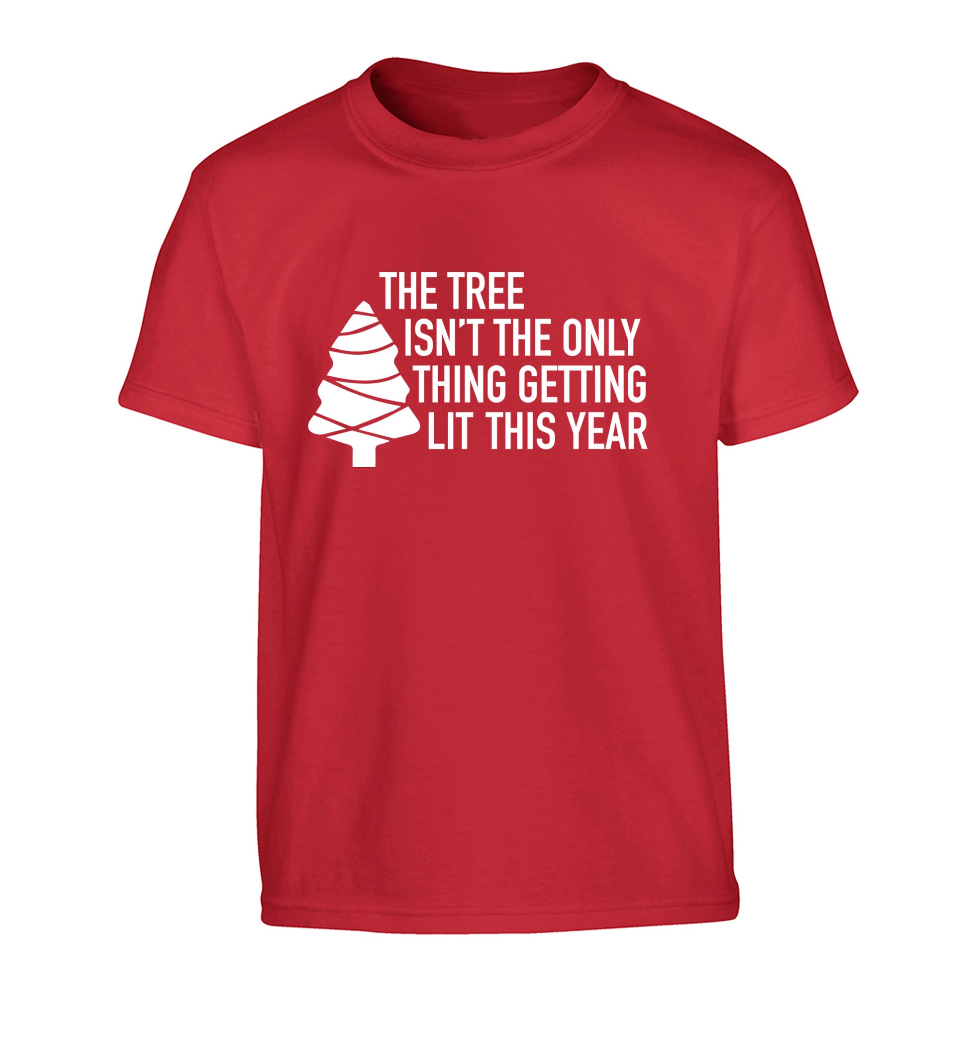The tree isn't the only thing getting lit this year Children's red Tshirt 12-14 Years