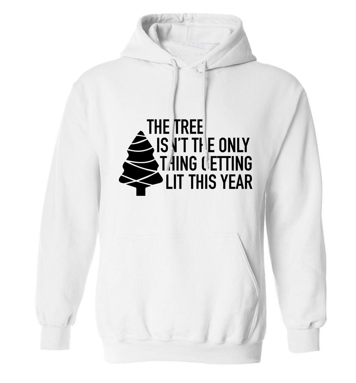 The tree isn't the only thing getting lit this year adults unisex white hoodie 2XL